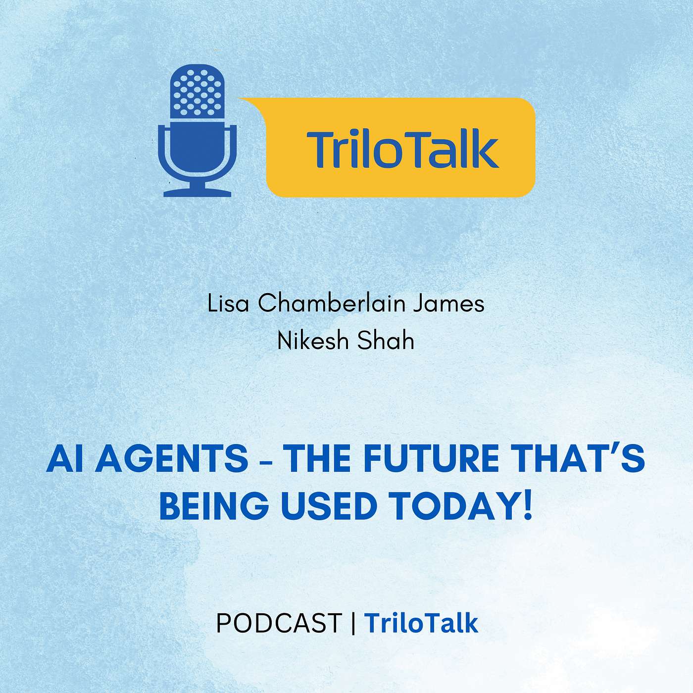 Episode 34: AI Agents - the future that's being used today!