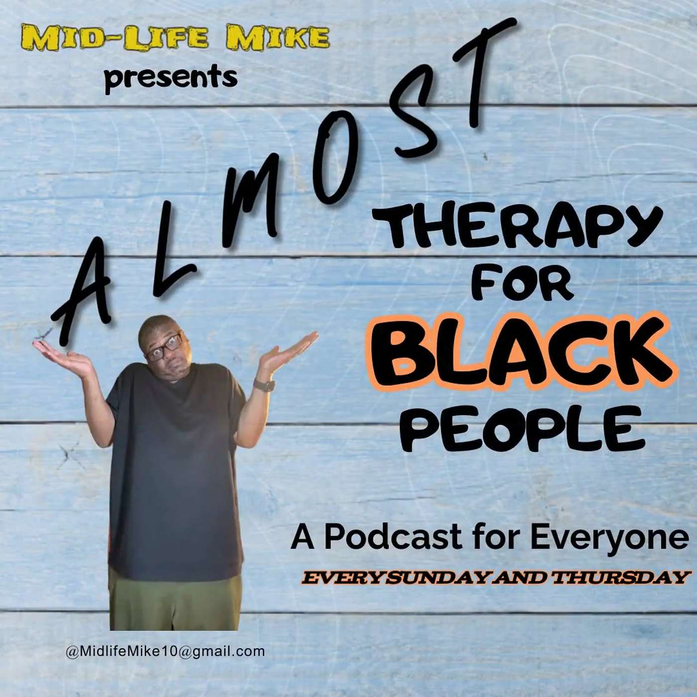 Almost  Therapy for Black Folks w/ Mid-Life Mike