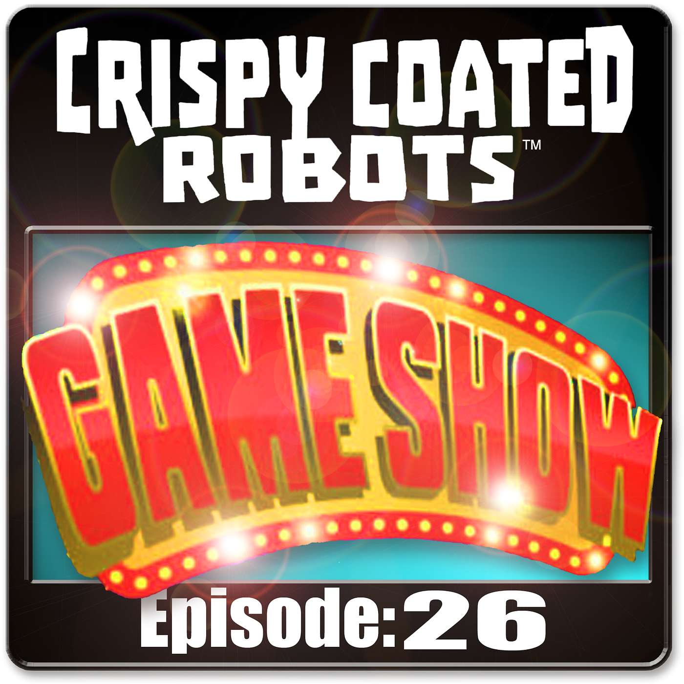 CRISPY COATED ROBOTS #26 - Top 5 TV Gameshows and Best Tools