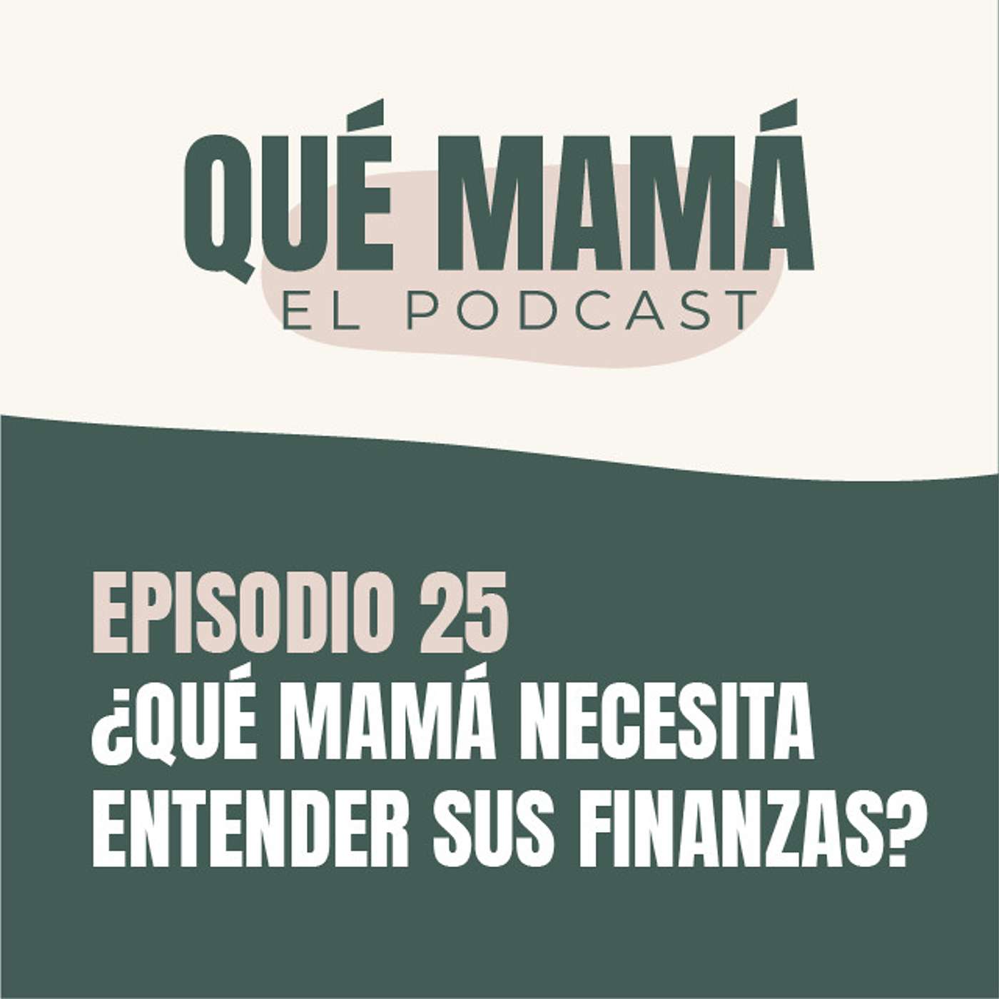 Qué Mamá Podcast