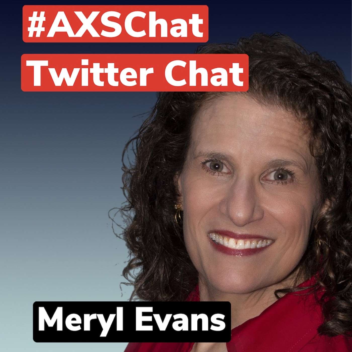 AXSChat Podcast with Meryl Evans, author, professional speaker, and accessibility marketing consultant who was born profoundly deaf.