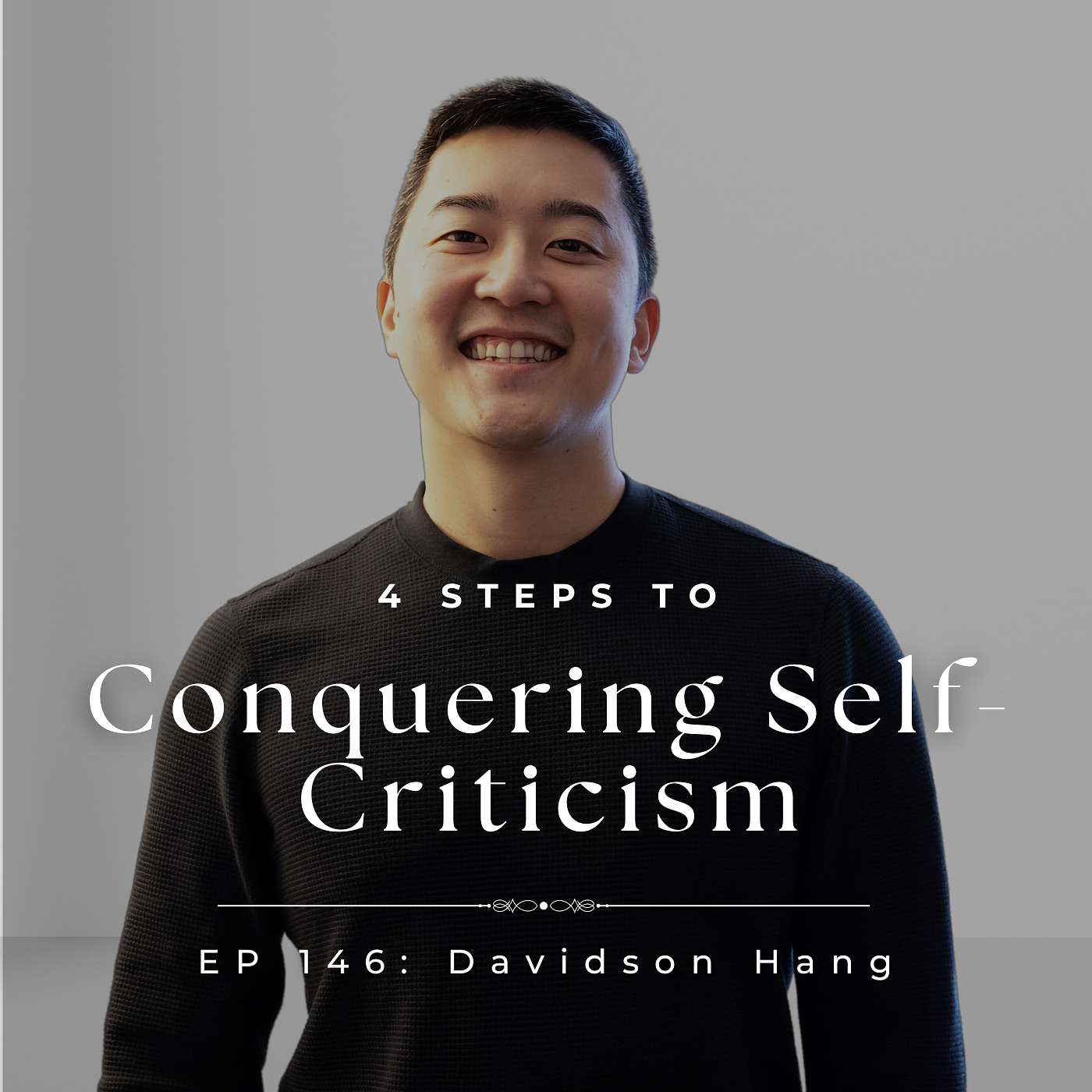 Conquering Inner Criticism and Igniting Your Daring Heart with Life Coach Davidson Hong