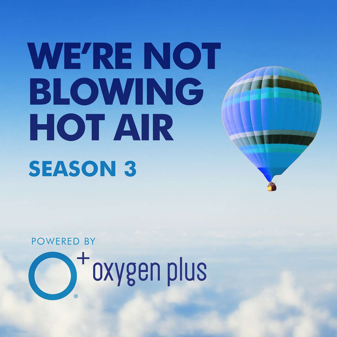 A \'We\'re Not Blowing Hot Air\' Podcast