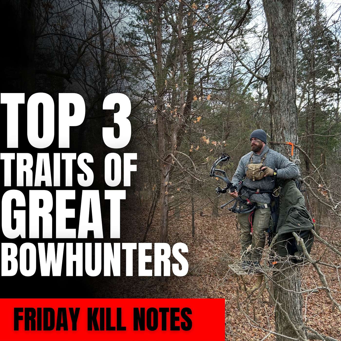 Top 3 Traits of Great Bow Hunters: How To Be More Successful Every Season Top 3 Traits of Great Bow Hunters: How To Be More Successful Every Season