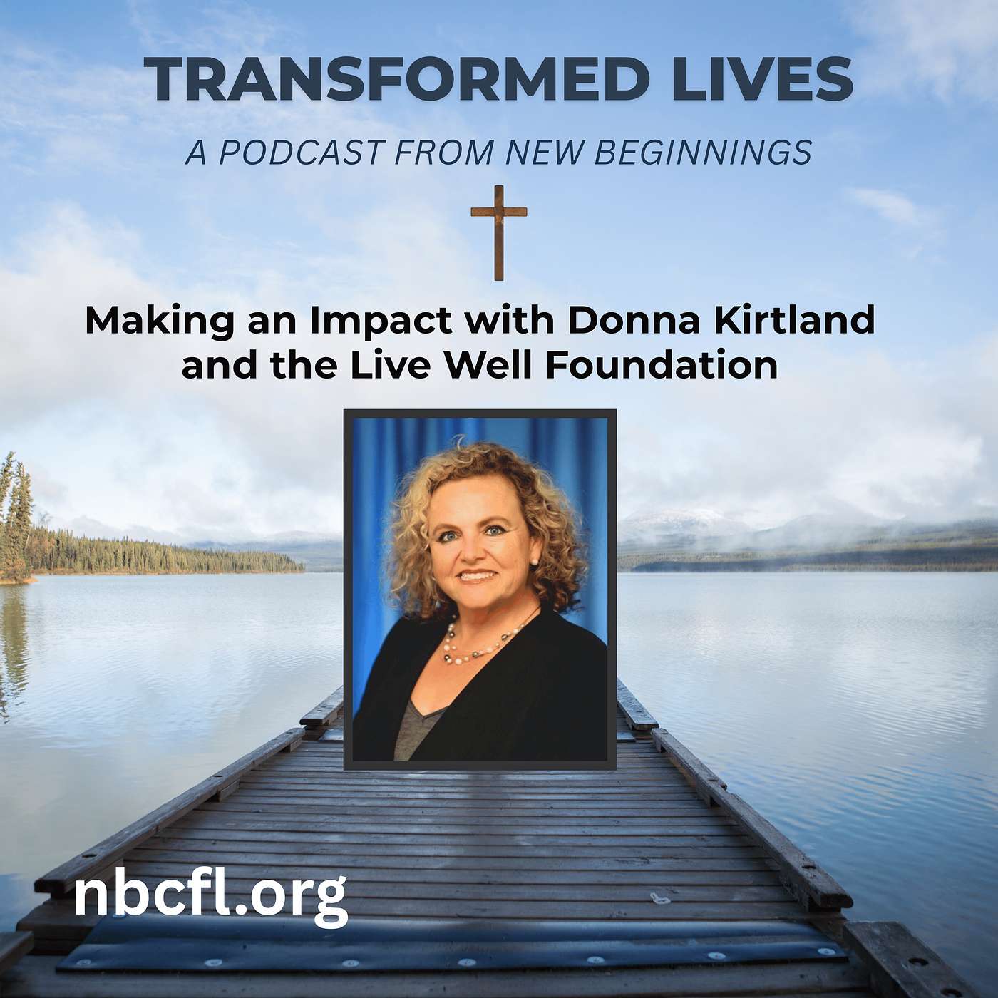 Making an Impact with Donna Kirtland and the LiveWell Foundation of South Lake