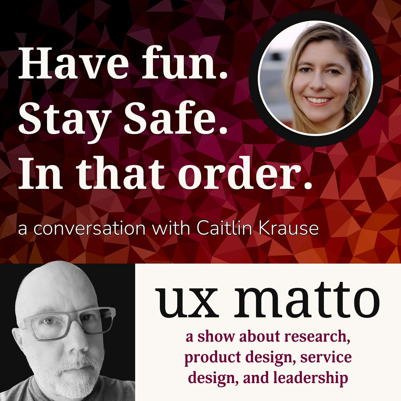 Have Fun. Stay Safe. In That Order. — A conversation with Caitlin Krause — E32