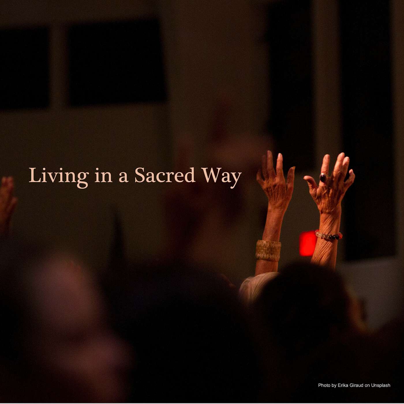 Living in a Sacred Way Living in a Sacred Way