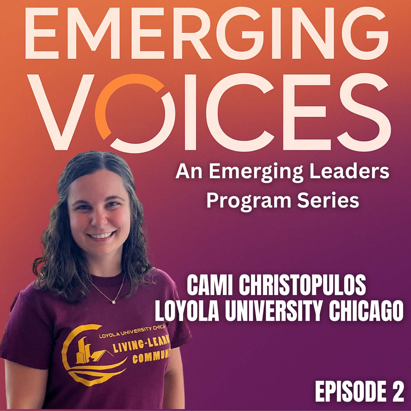 Ep. 2 - Cami Christopulos - Emerging Voices