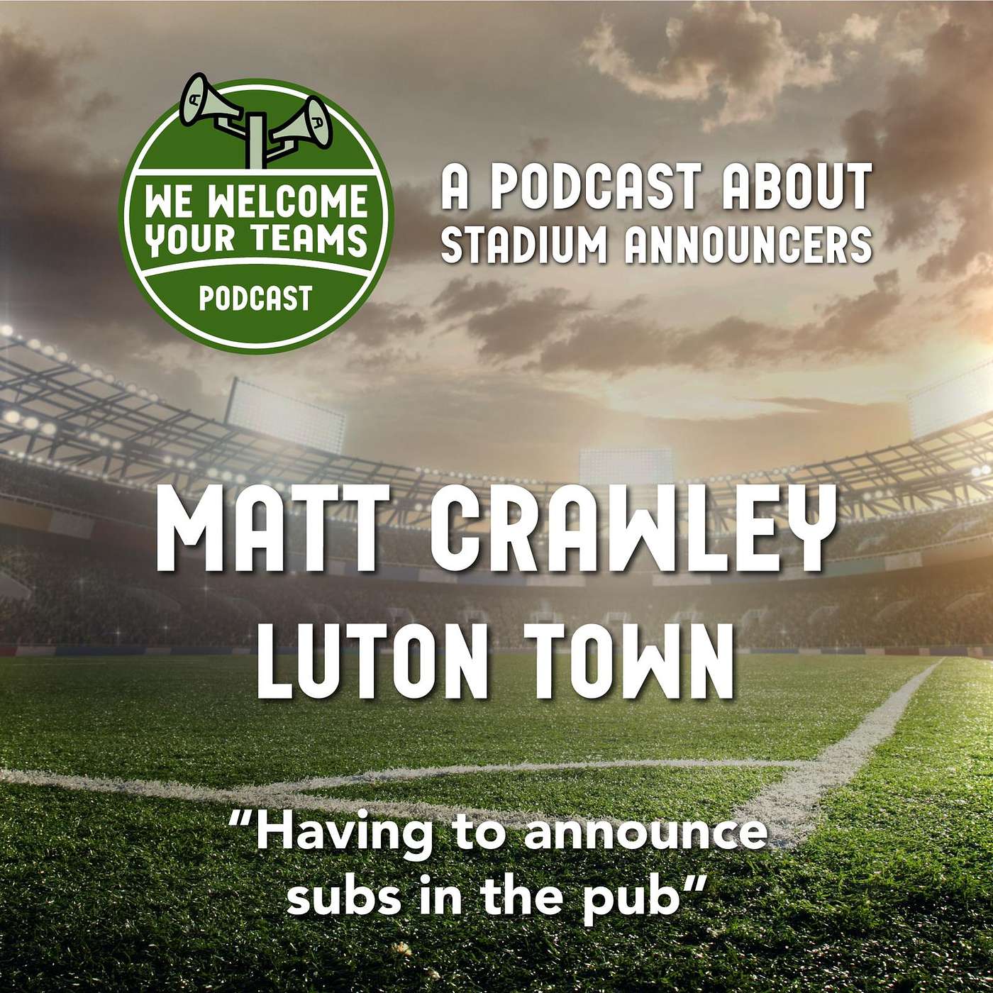 We Welcome Your Teams - Football as seen by stadium announcers