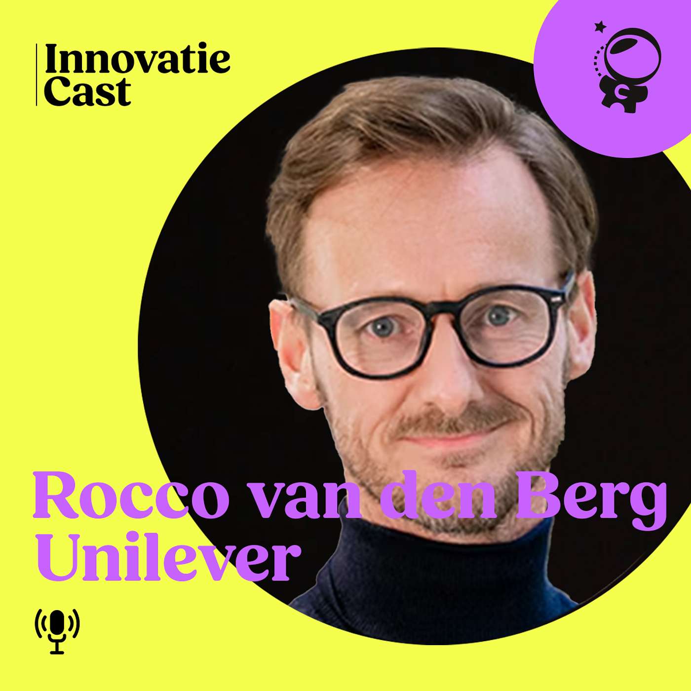 Rocco van de Berg, Unilever: Hoe je jezelf telkens opnieuw uitvindt in je carrière | Innovatie Cast #32 Rocco van de Berg, Unilever: Hoe je jezelf telkens opnieuw uitvindt in je carrière | Innovatie Cast #32