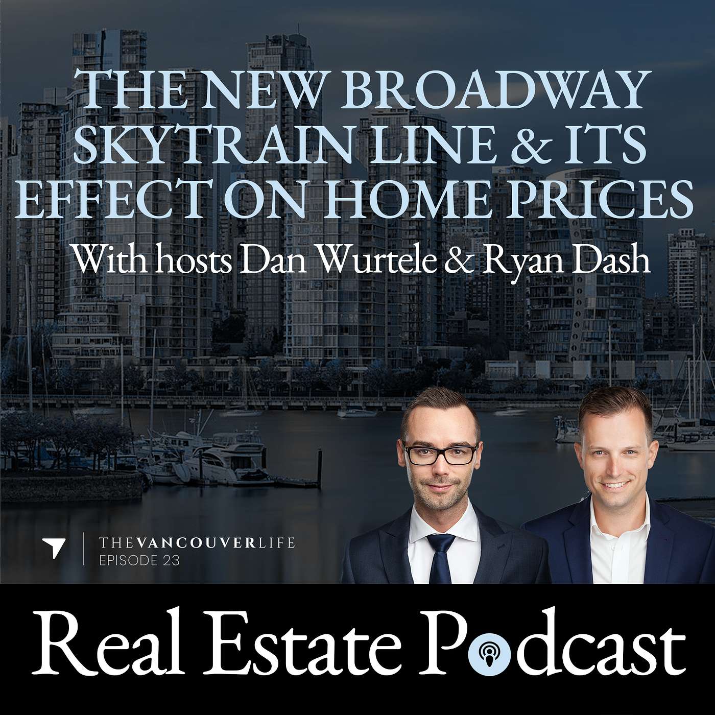 The Vancouver Life Real Estate Podcast