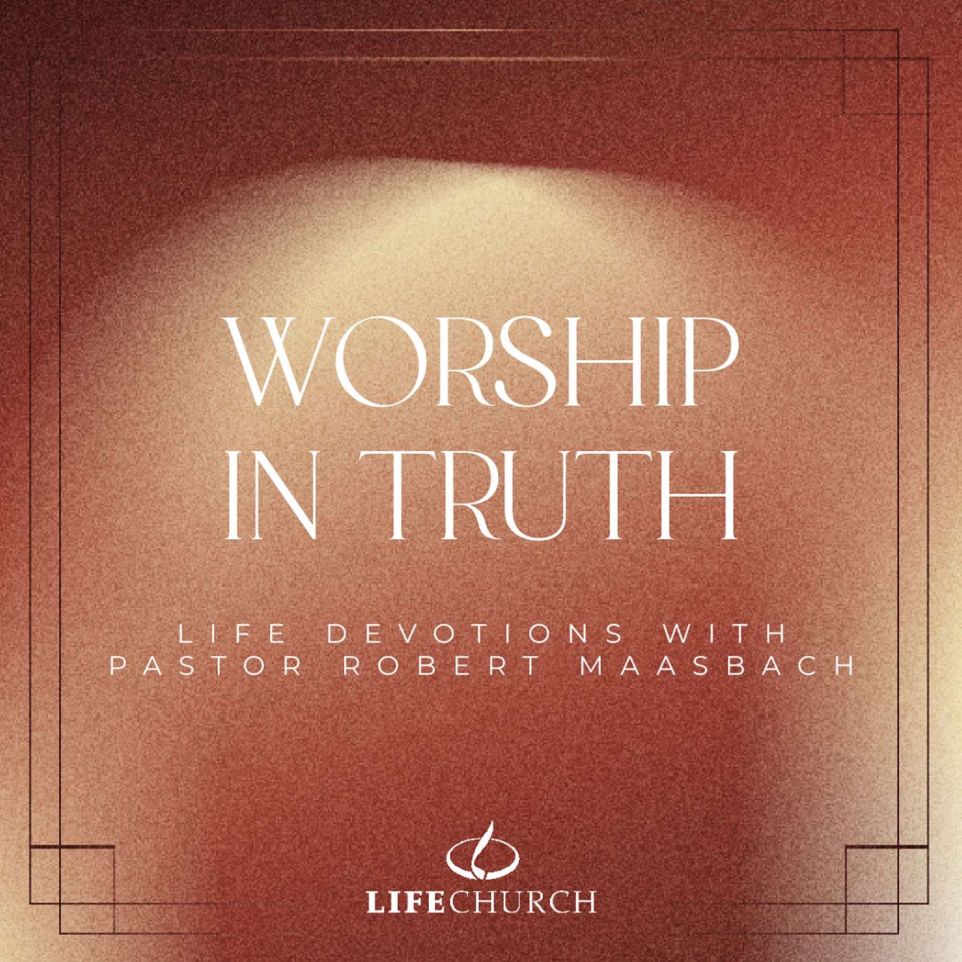 Worship In Truth - 25.12.25