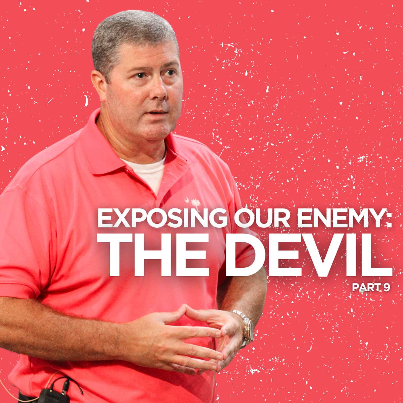 Exposing Our Enemy: The Devil - Part 9