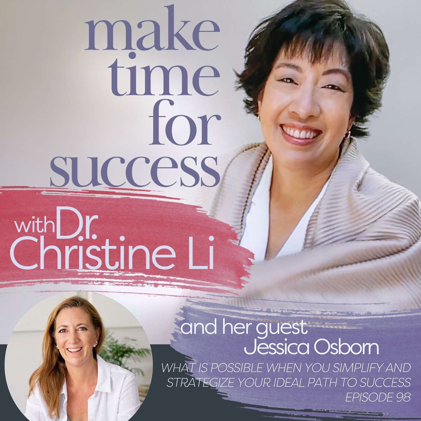 Make Time for Success with Dr. Christine Li