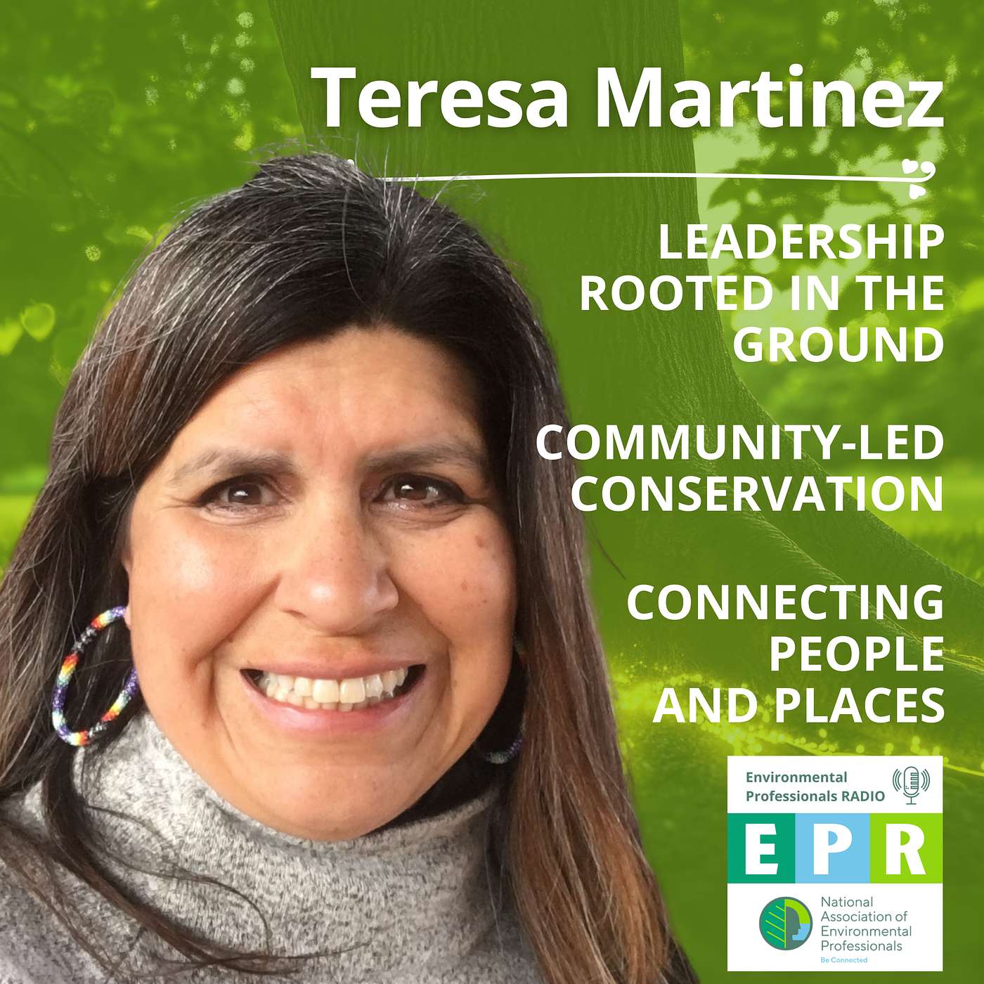 Leadership Rooted in the Ground, Community-Led Conservation, and Connection Across Landscape and People with Teresa Martinez