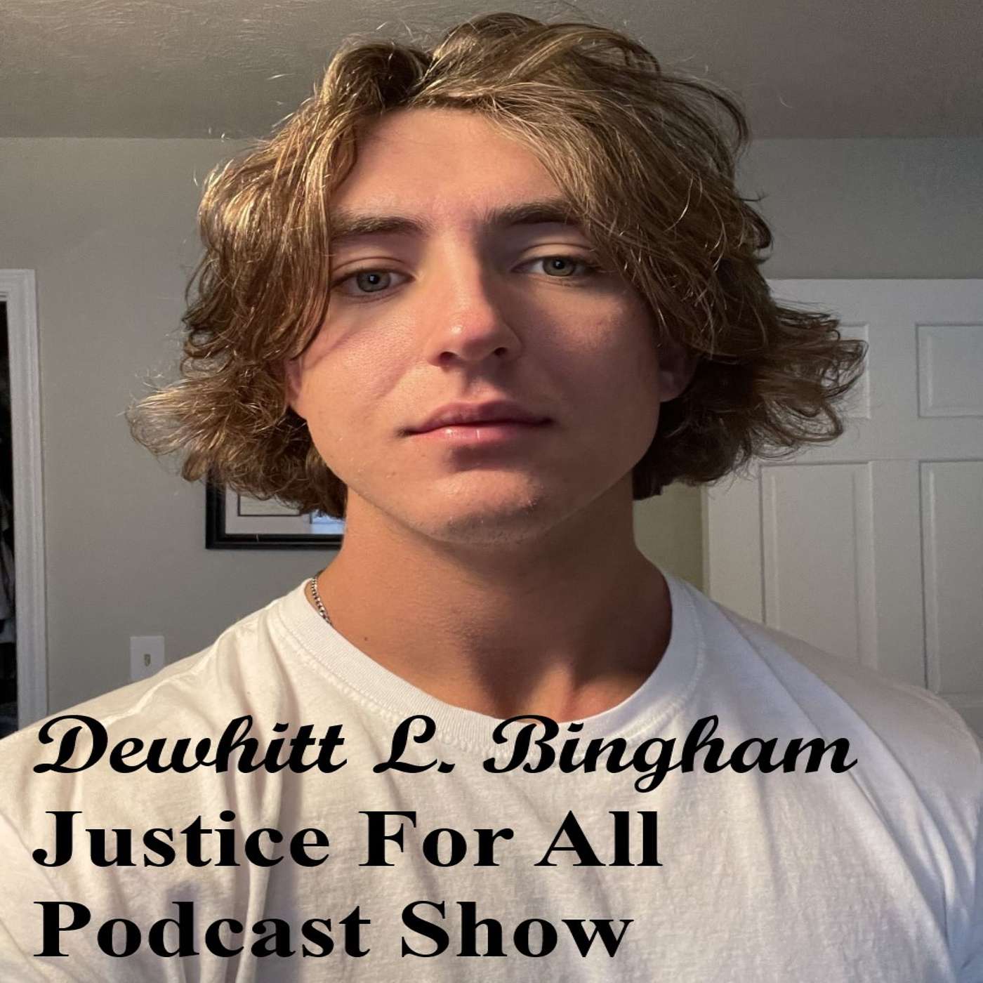 Dewhitt L Bingham Justice For All Podcast Show