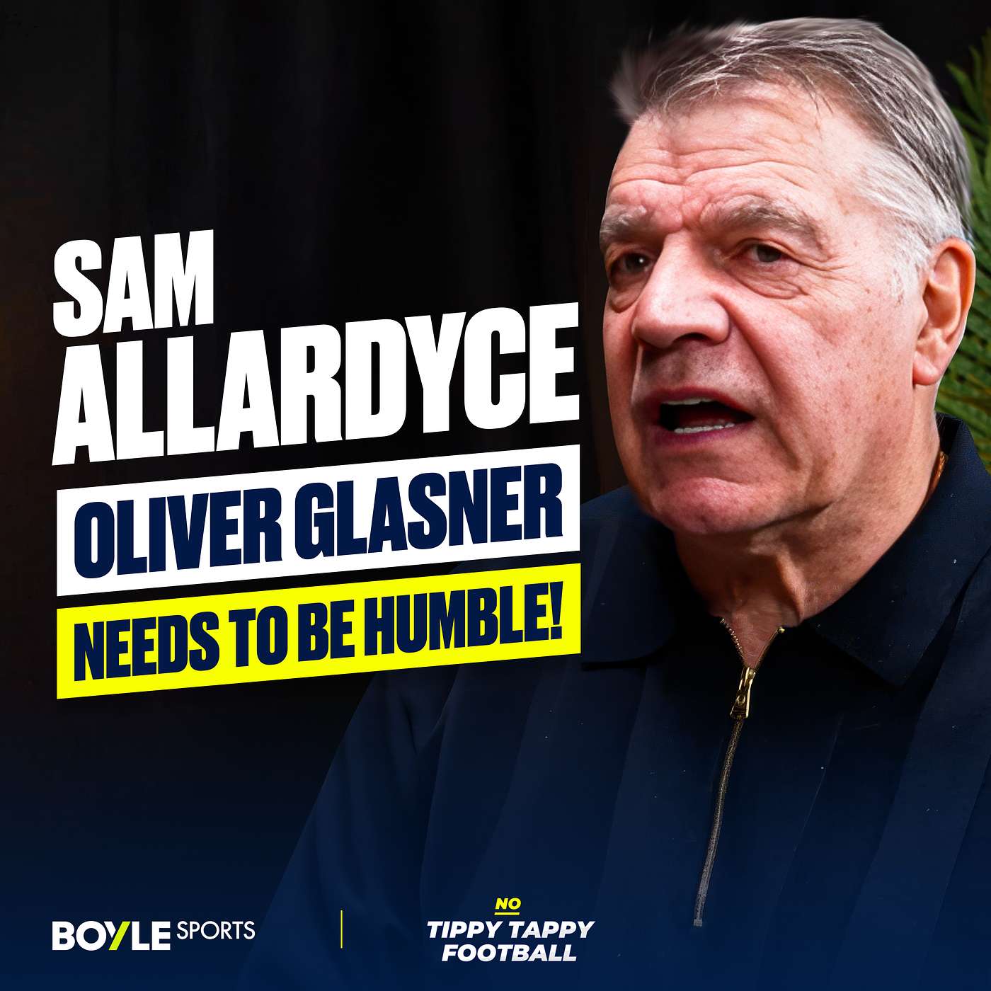 No Tippy Tappy Football with Sam Allardyce