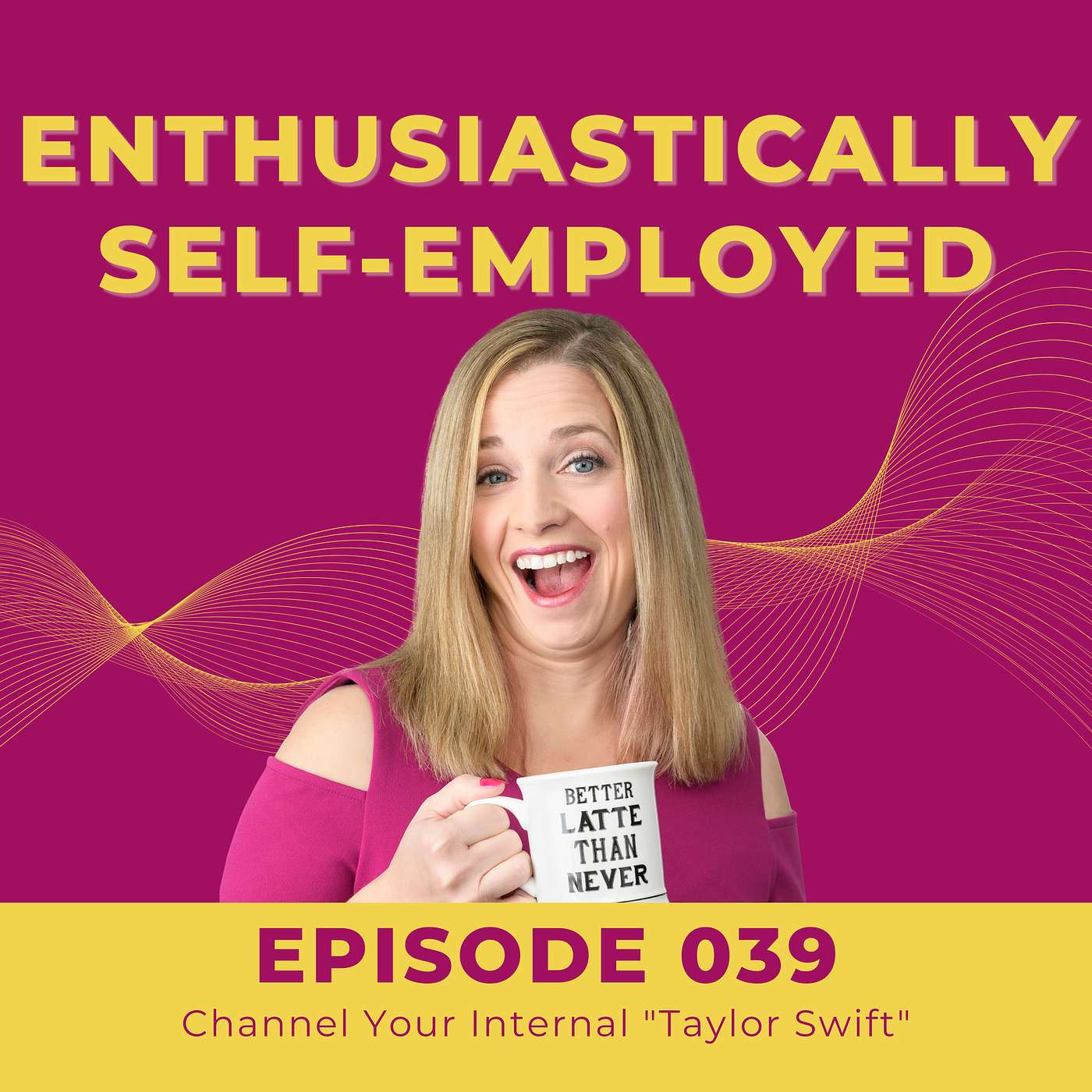 Enthusiastically Self-Employed: business tips, marketing tips, and LinkedIn tips for coaches, consultants, speakers, authors, solopreneurs & small business owners - 039 Channel Your Internal "Taylor Swift"