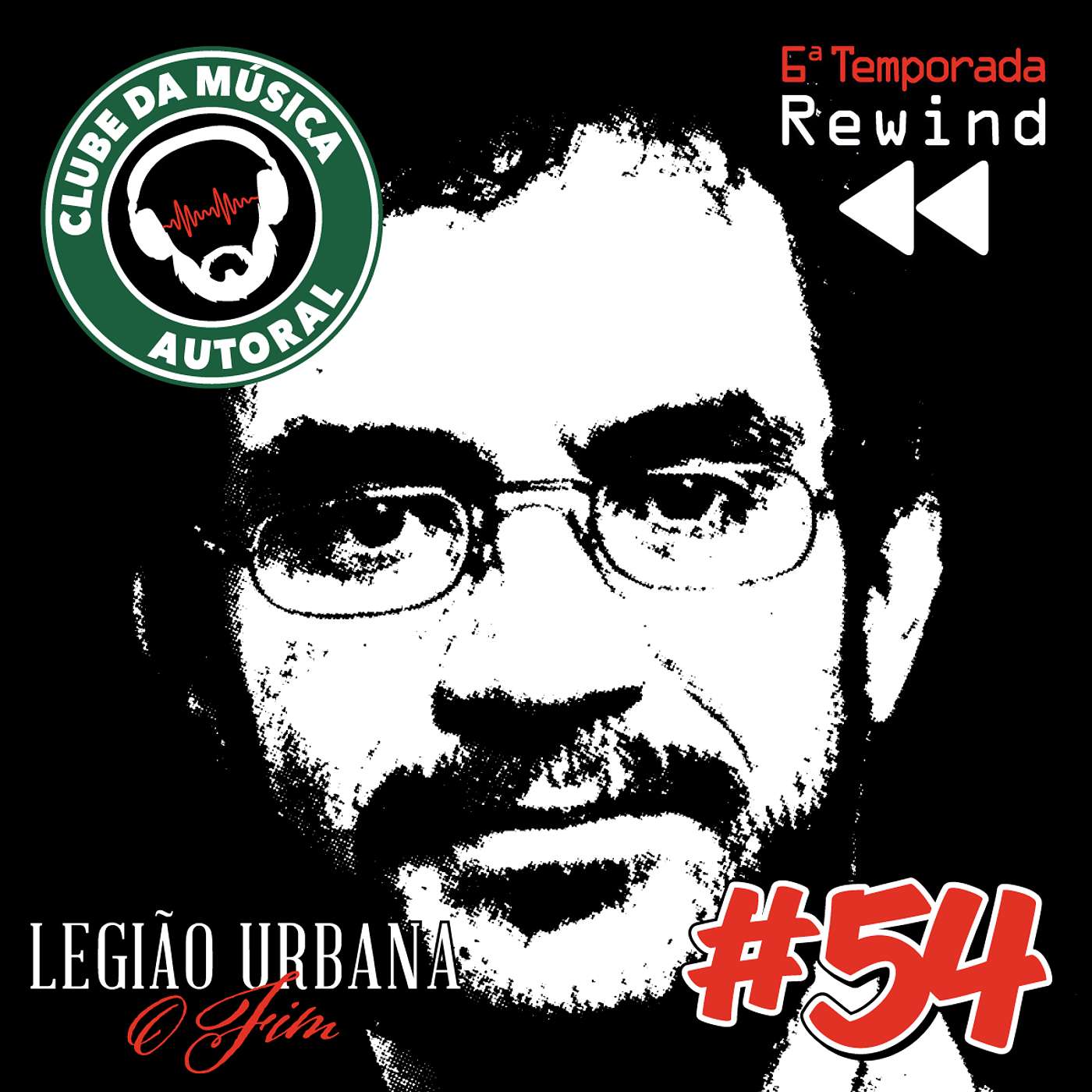 EP 54 - Legião Urbana, O Fim