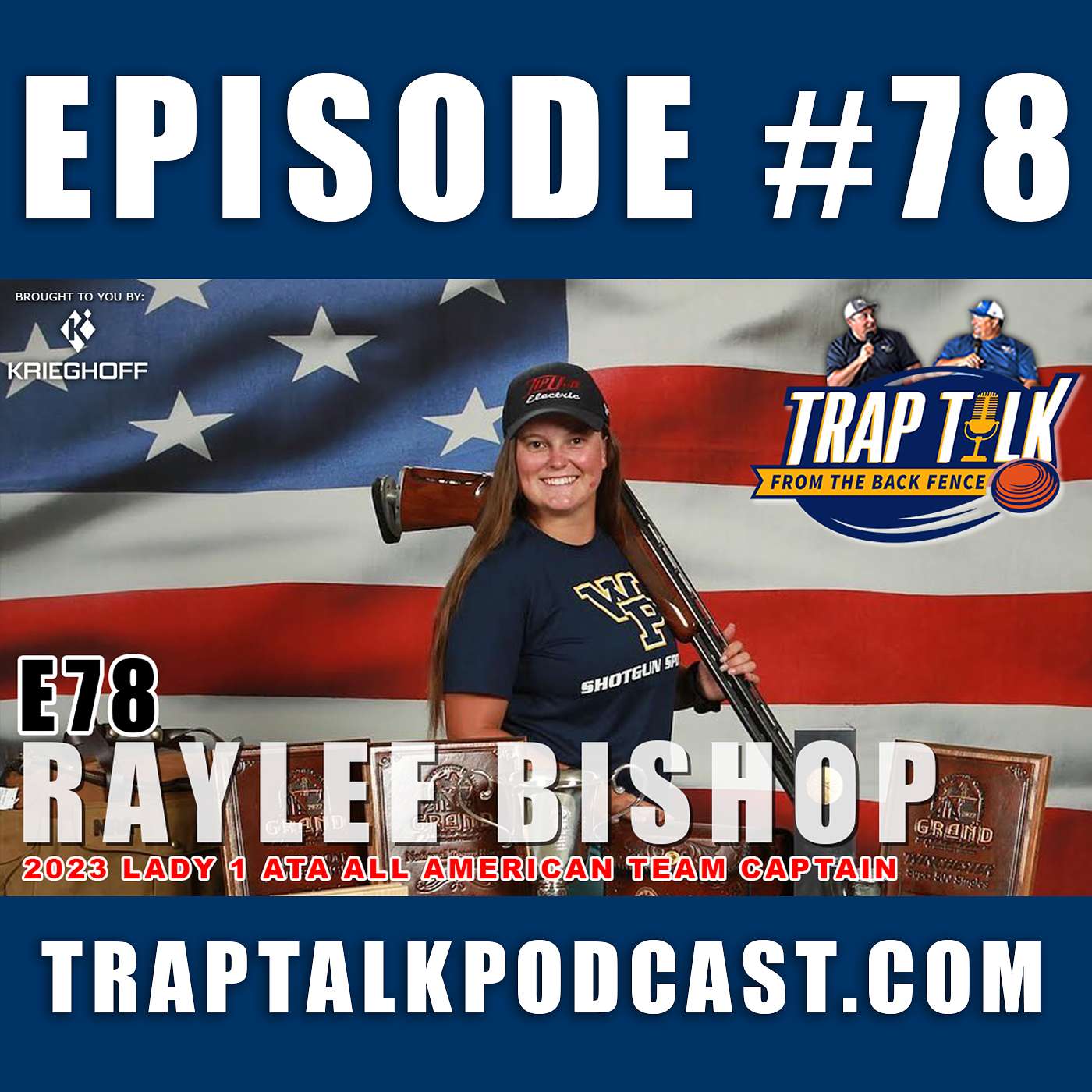 TRAP TALK E78 - ATA LADY 1 All American Team Captain RAYLEE BISHOP
