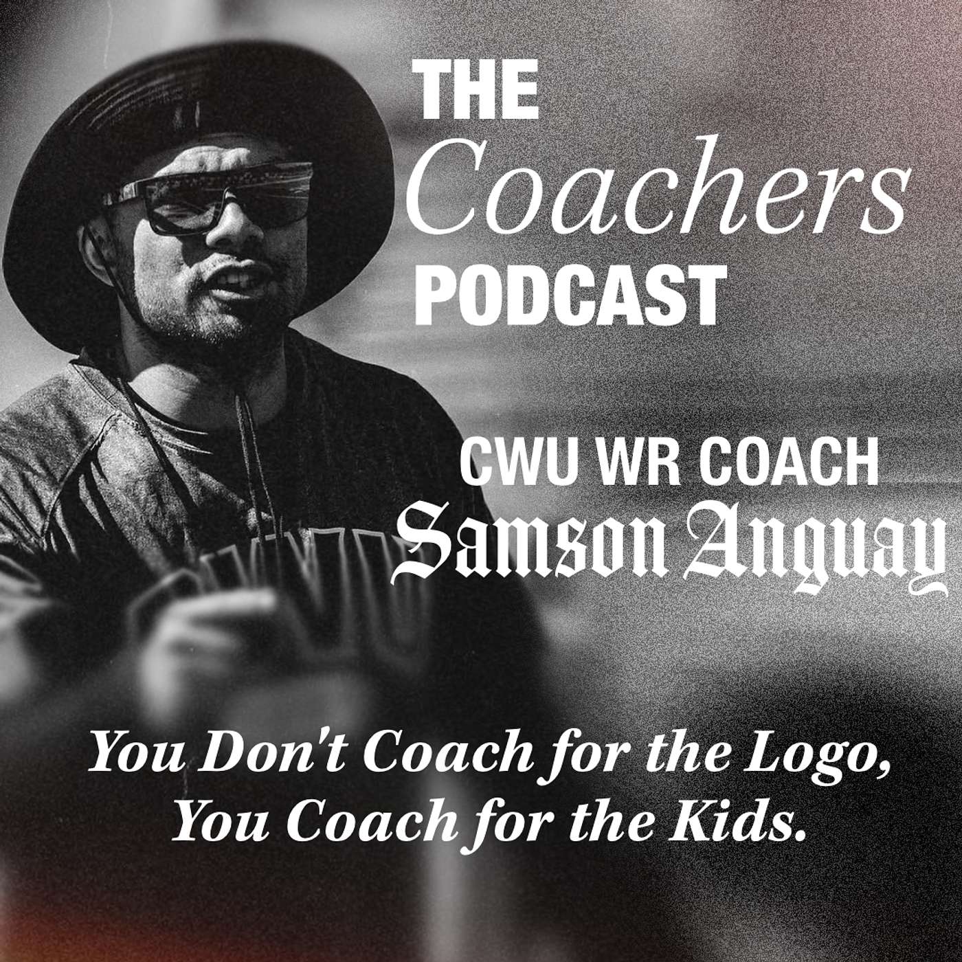 Coach Samson Anguay – CWU WR Coach: You Don’t Coach for the Logo, You Coach for the Kids