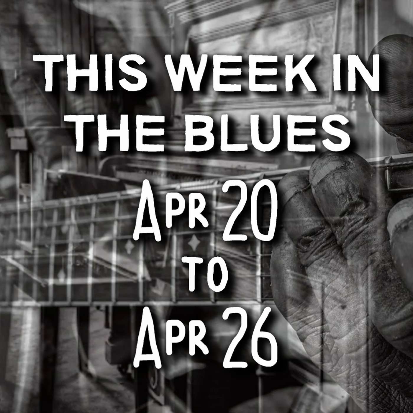 This Week In The Blues: April 20 - April 26, 2025