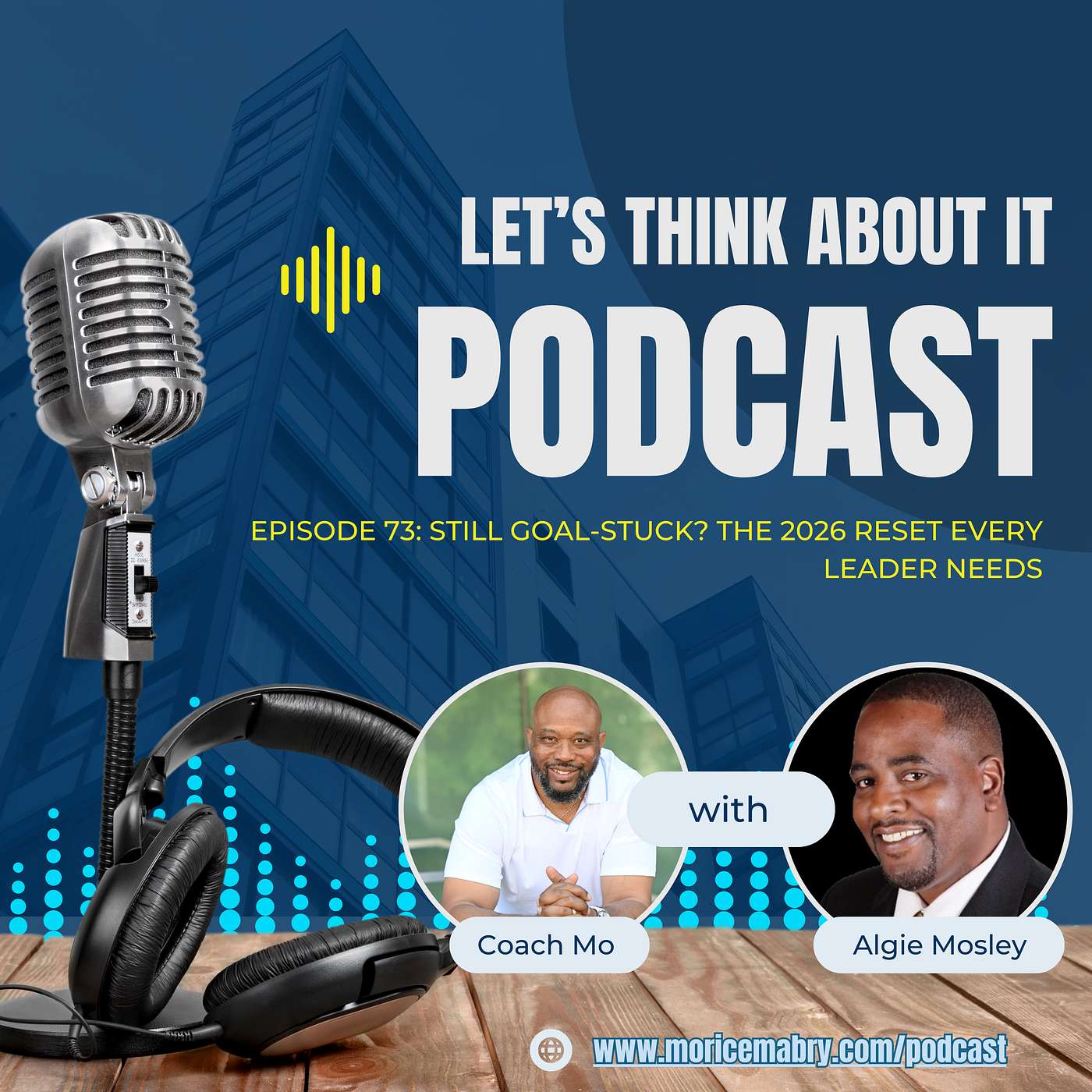 Episode 73 Still Goal-Stuck? The 2026 Reset Every Leader Needs Episode 73 Still Goal-Stuck? The 2026 Reset Every Leader Needs