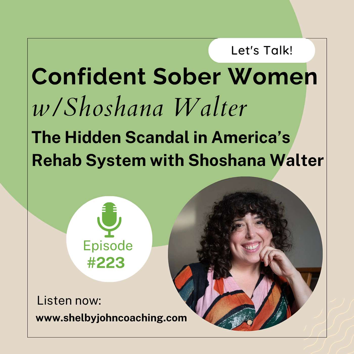 The Hidden Scandal in America’s Rehab System with Shoshana Walter