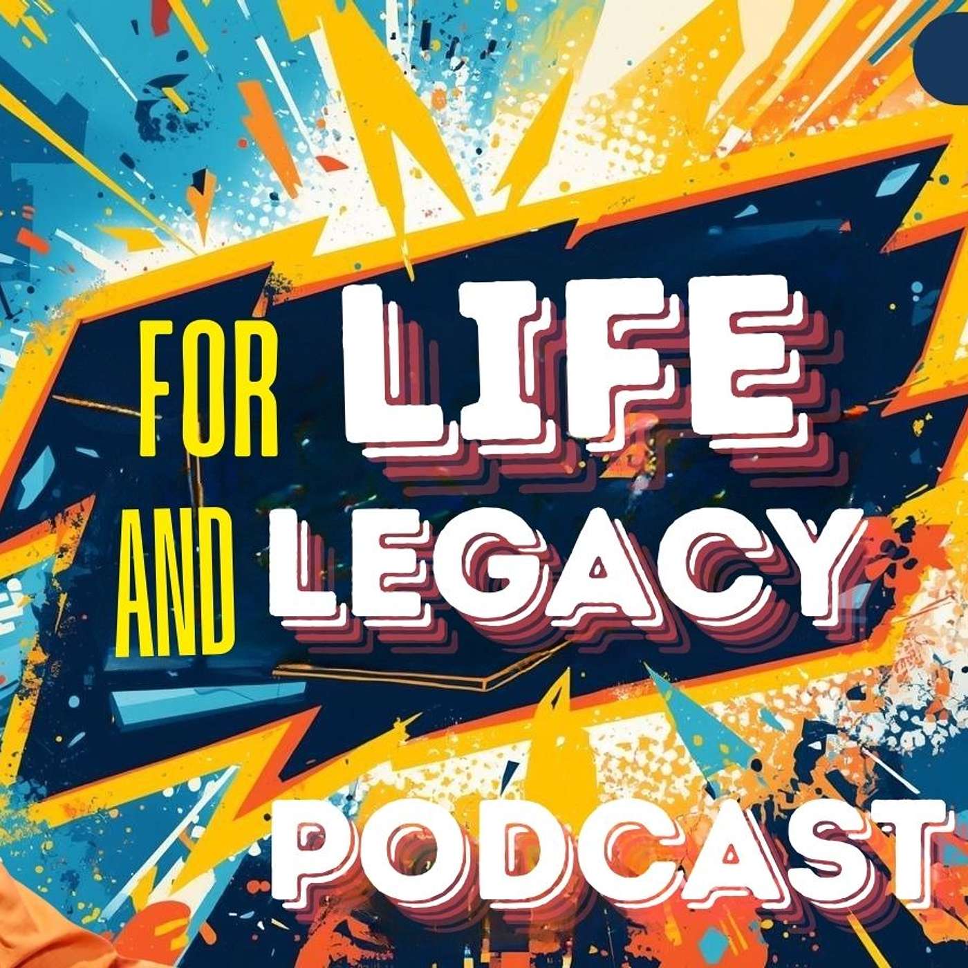 FOR LIFE AND LEGACY 