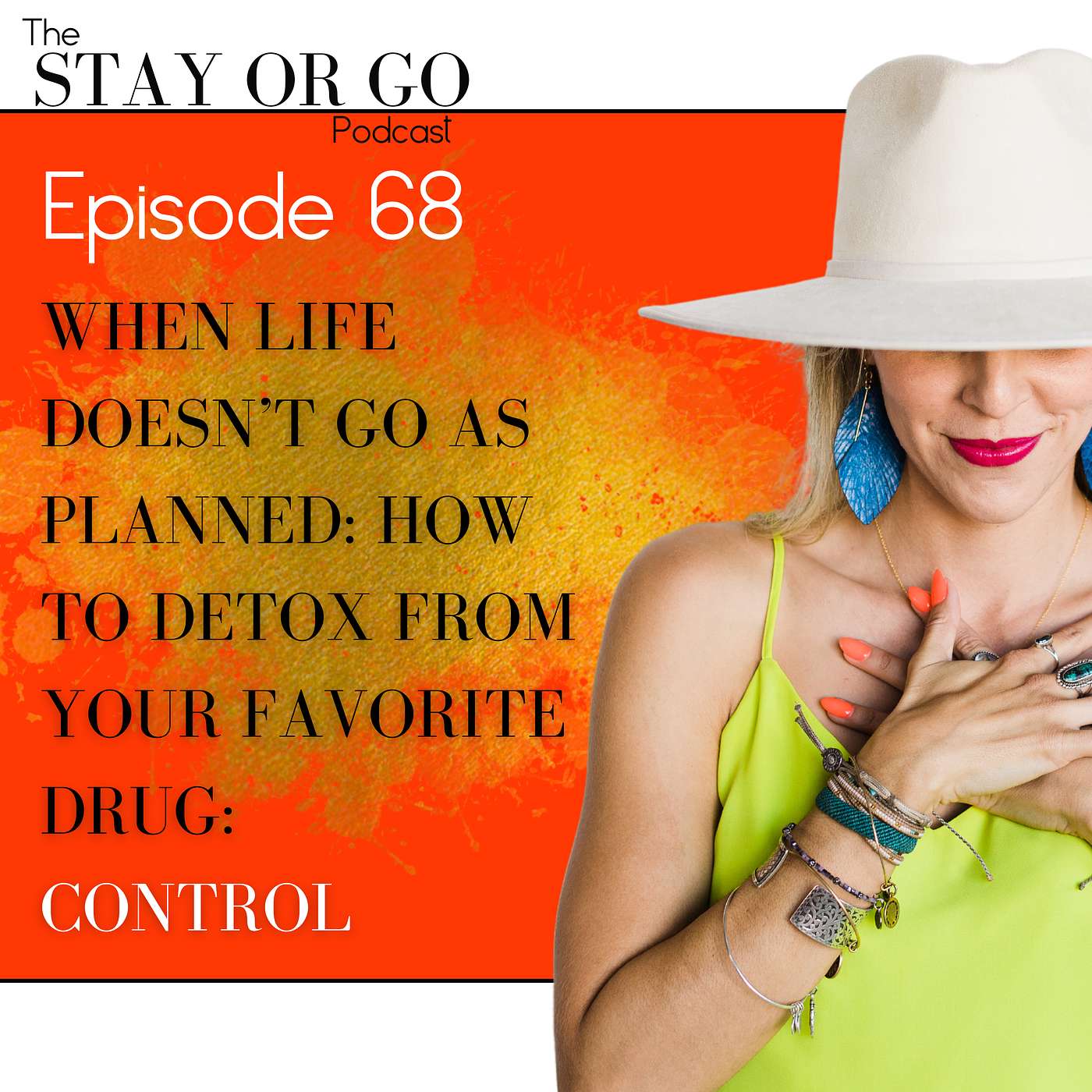 When Life Doesn’t Go as Planned: How to Detox From Your Favorite Drug: Control