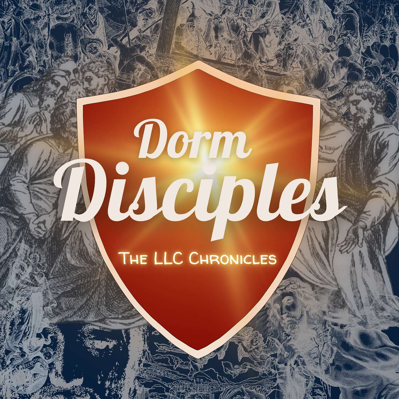 Dorm Disciples: The LLC Chronicles