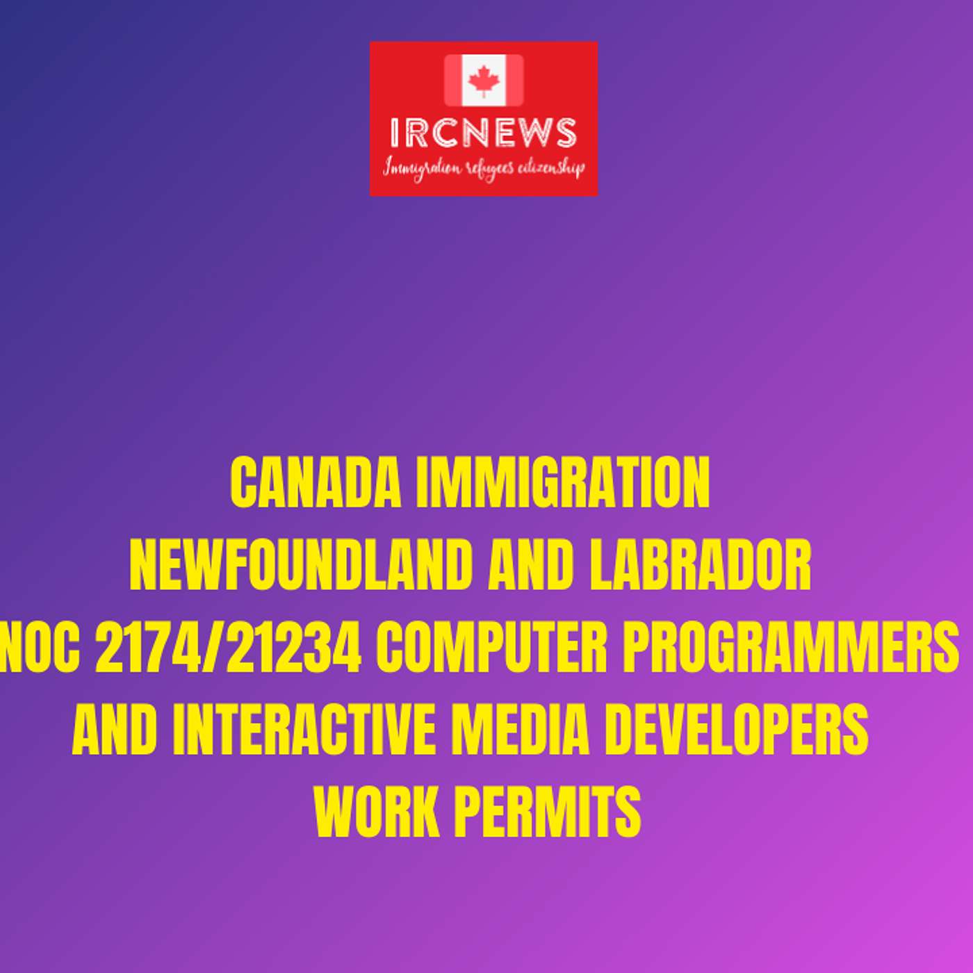 Canada Immigration Newfoundland and Labrador NOC 2174/21234 Computer programmers and interactive media developers Work Permits episode artwork
