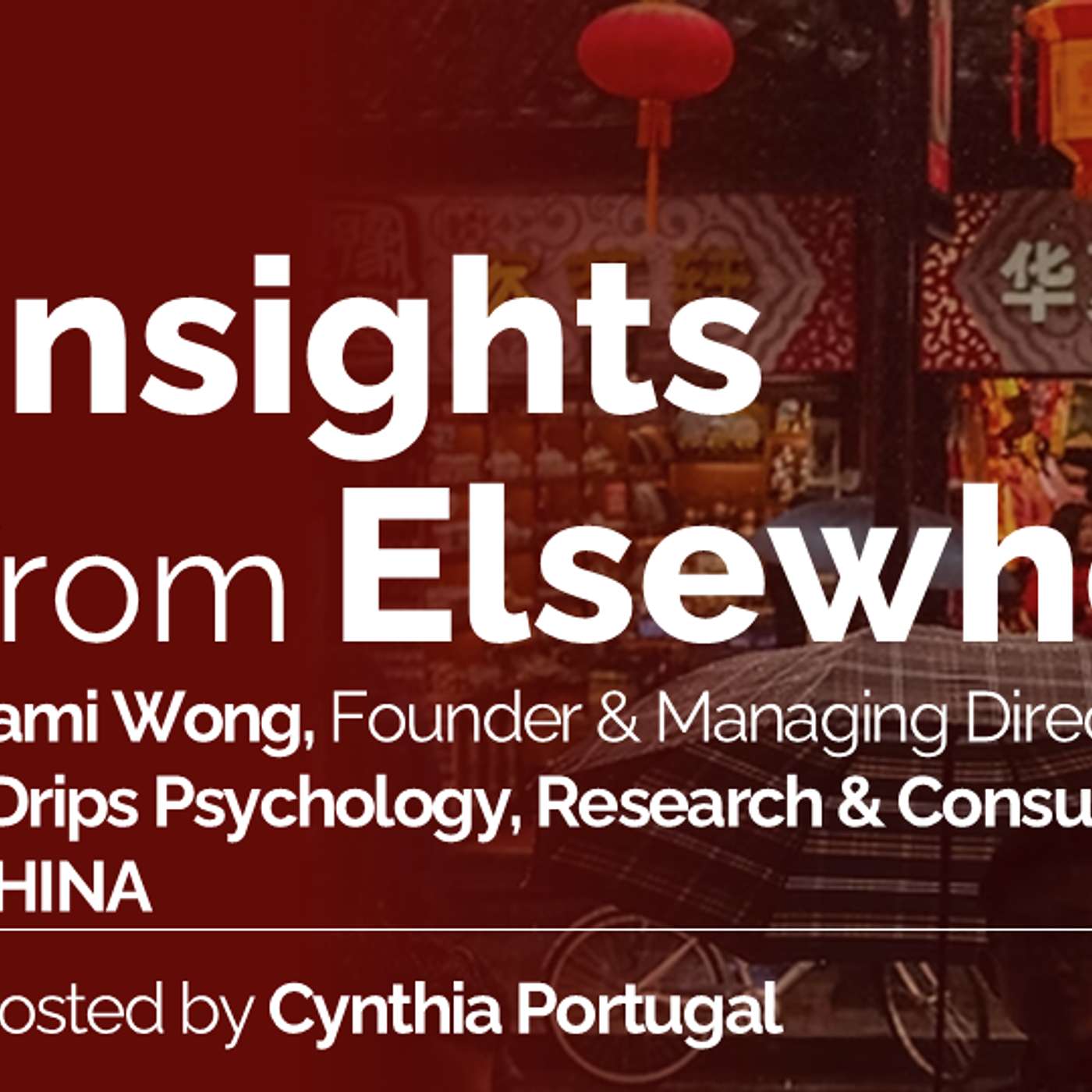 Episode 6: Sami Wong, Founder & Managing Director at 3Drips Psychology, Research & Consulting - CHINA