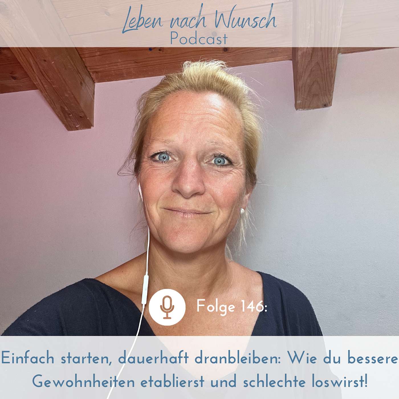 Folge 146: Einfach starten, dauerhaft dranbleiben: Wie du bessere Gewohnheiten etablierst und schlechte loswirst! Folge 146: Einfach starten, dauerhaft dranbleiben: Wie du bessere Gewohnheiten etablierst und schlechte loswirst!