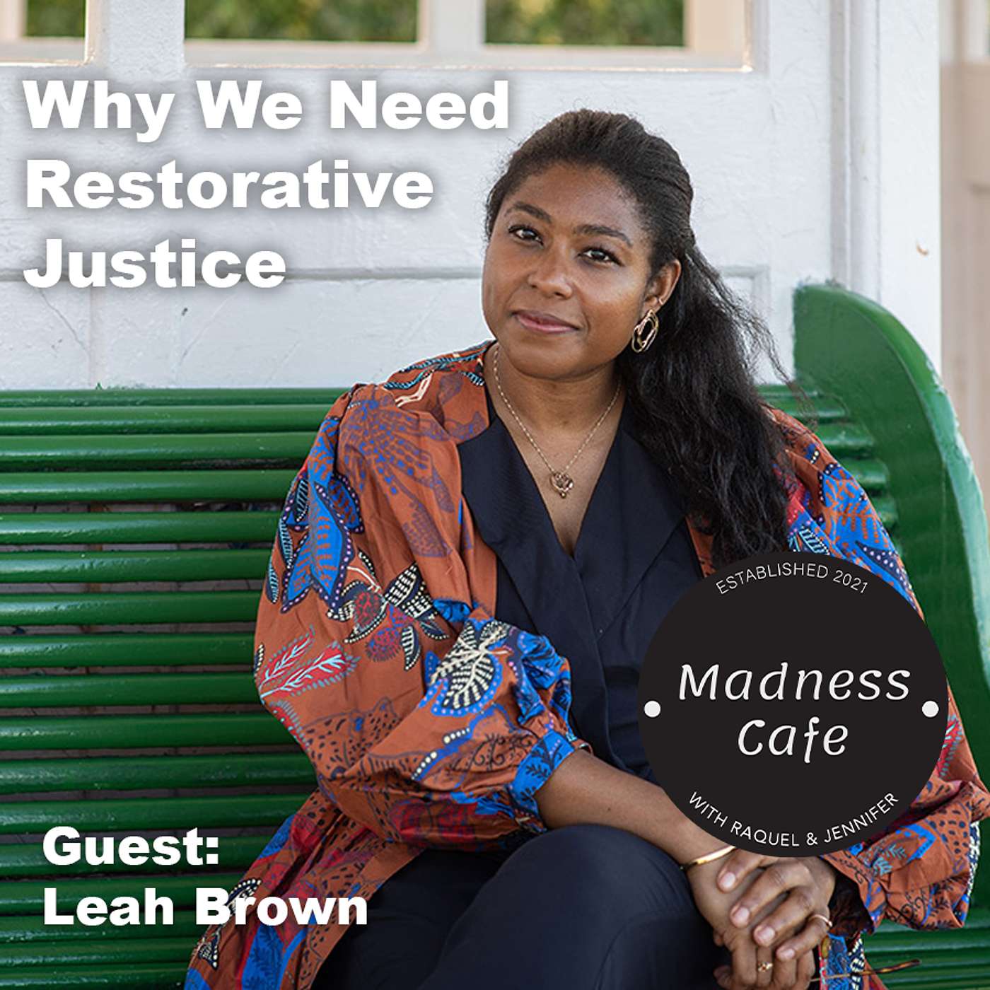 226. Why We Need Restorative Justice with guest Leah Brown