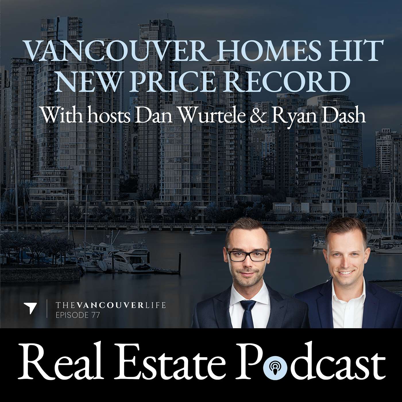 The Vancouver Life Real Estate Podcast
