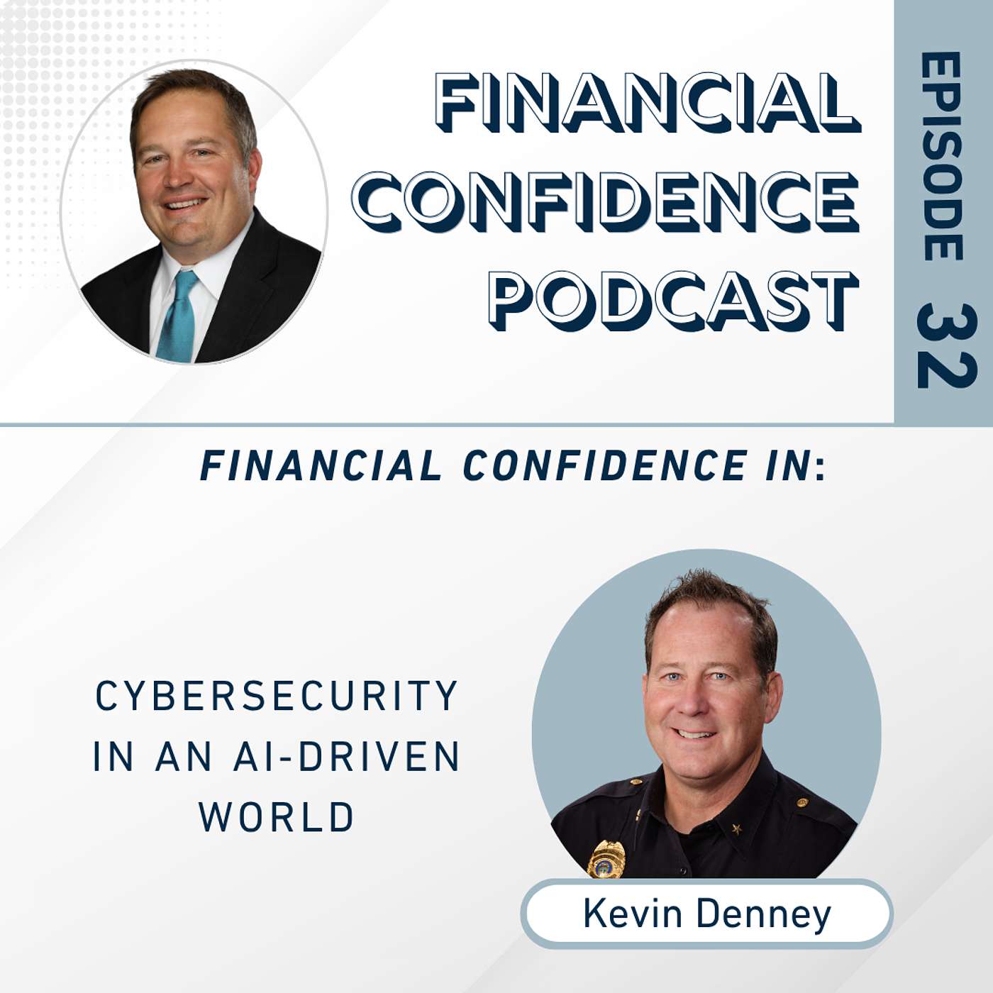 Financial Confidence in: Cybersecurity in an AI Driven World | Episode 32