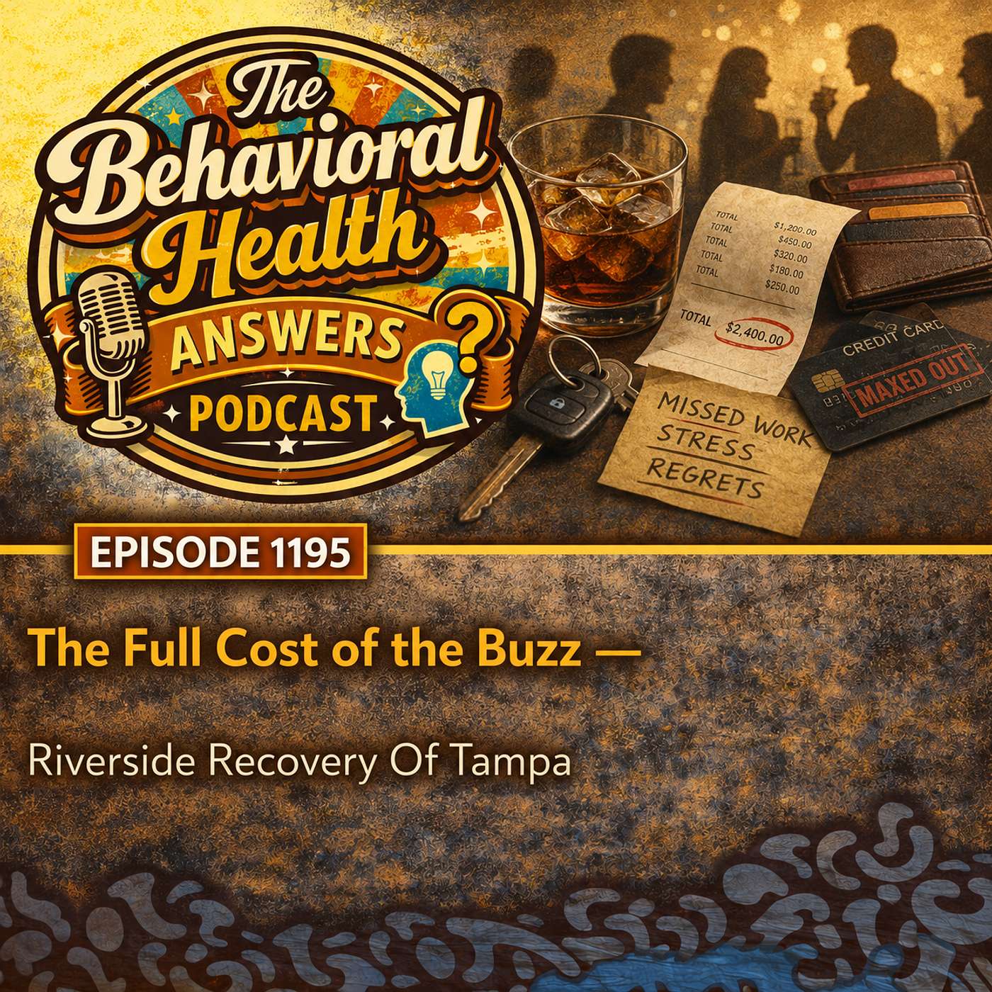 Episode 1195: The Full Cost of the Buzz | Riverside Recovery Of Tampa episode artwork