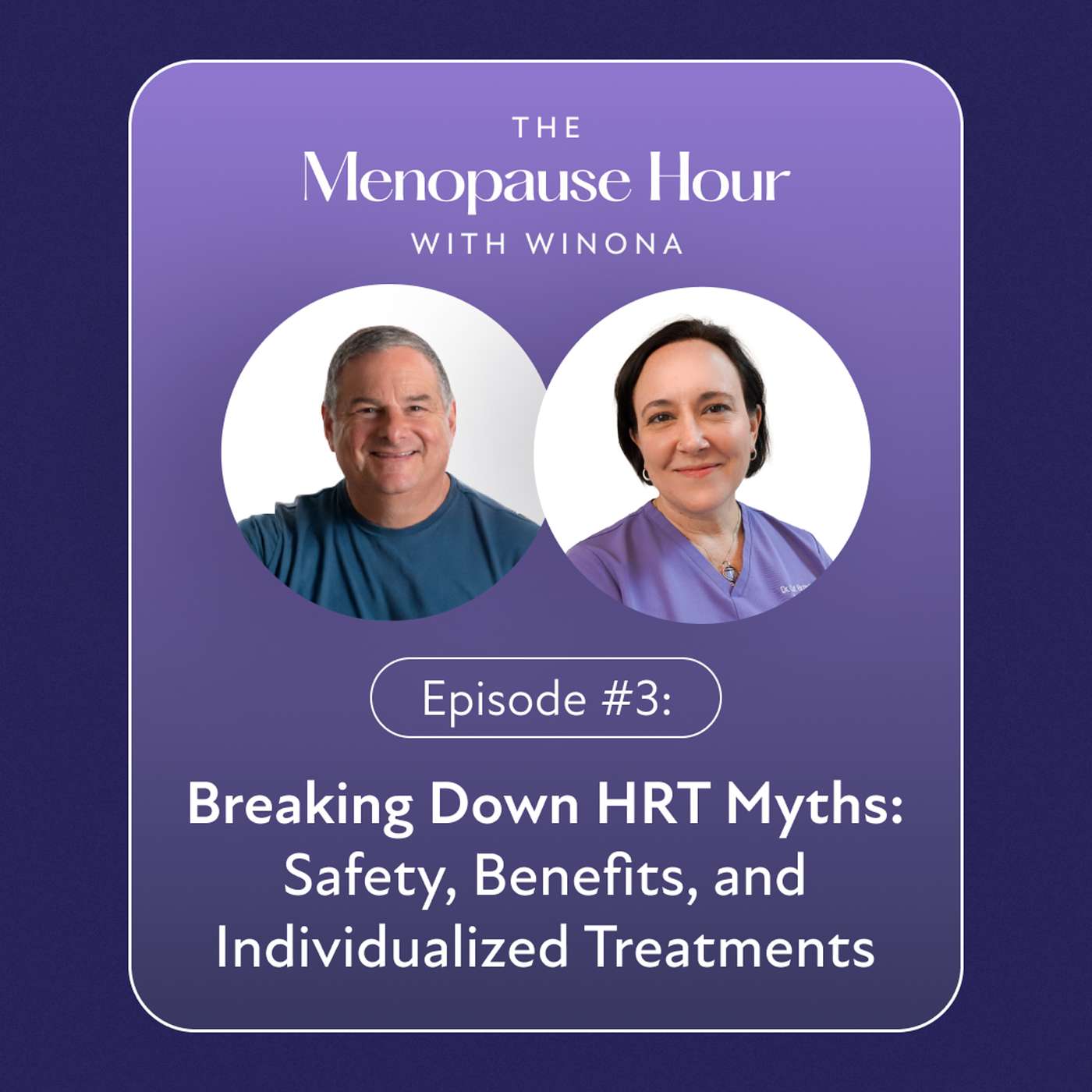 Episode #3 Breaking Down HRT Myths: Safety, Benefits, and Individualized Treatments episode artwork