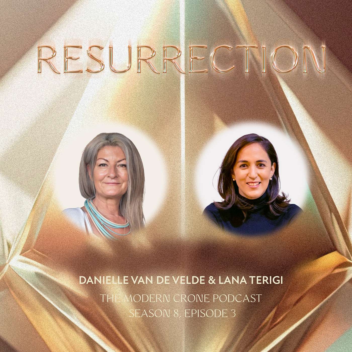 The Modern Crone: Season 8: Resurrection with Lana Terigi The Modern Crone: Season 8: Resurrection with Lana Terigi