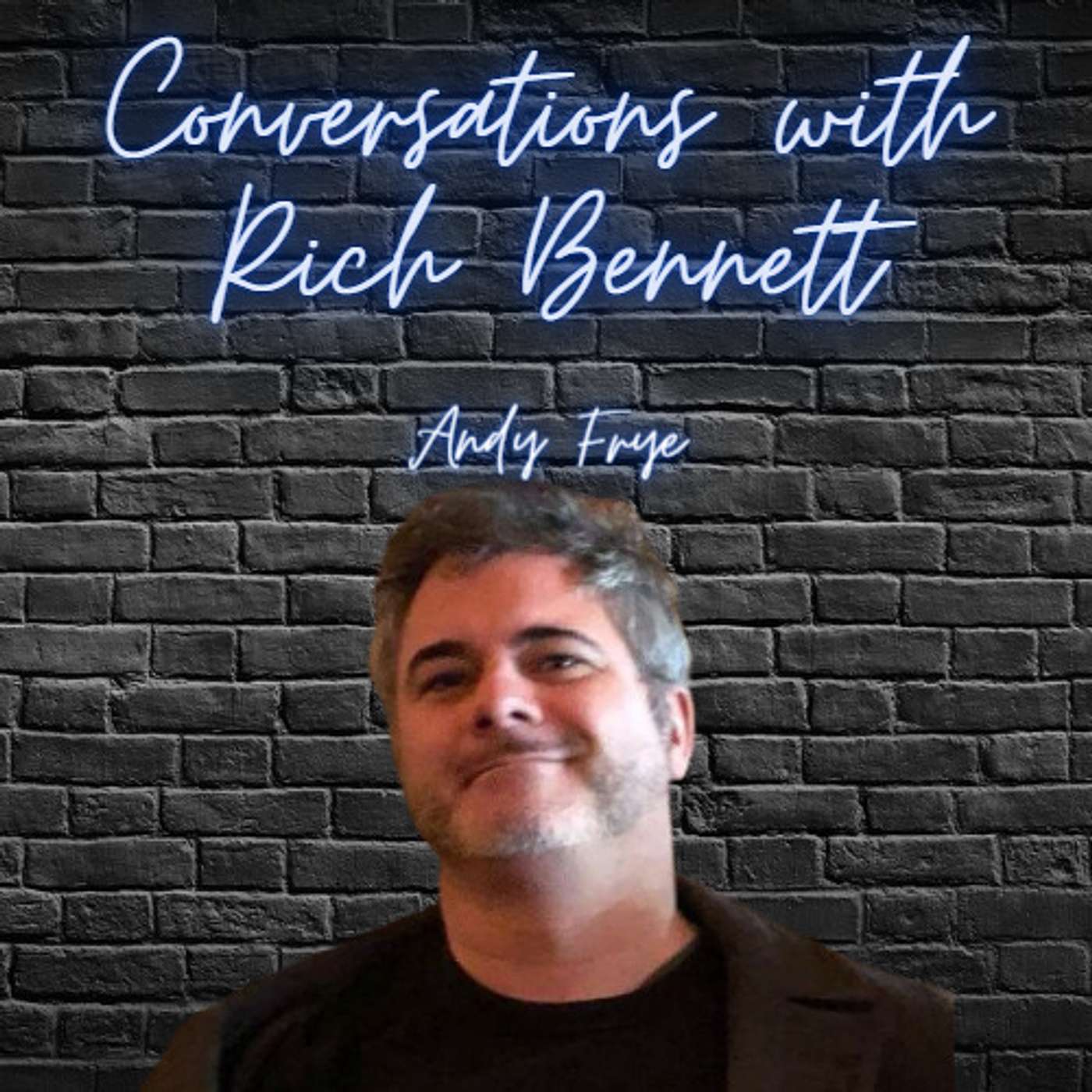 Conversations with Rich Bennett