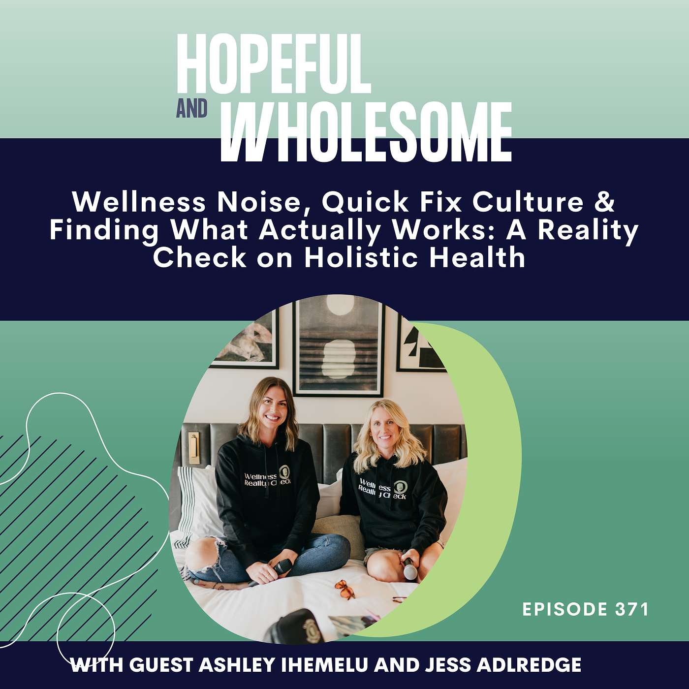 Wellness Noise, Quick Fix Culture & Finding What Actually Works: A Reality Check on Holistic Health with Jess Aldredge and Ashley Ihemelu