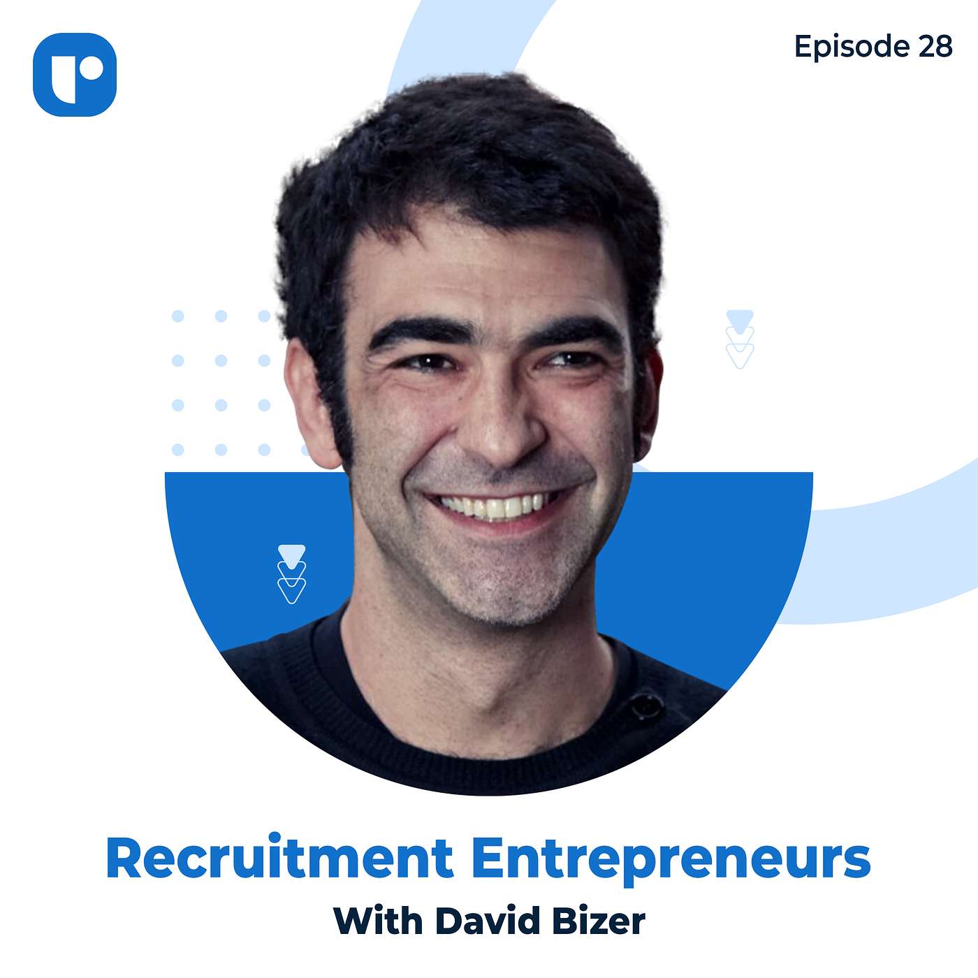 Recruitment Entrepreneurs- Episode 28- Ft David Bizer