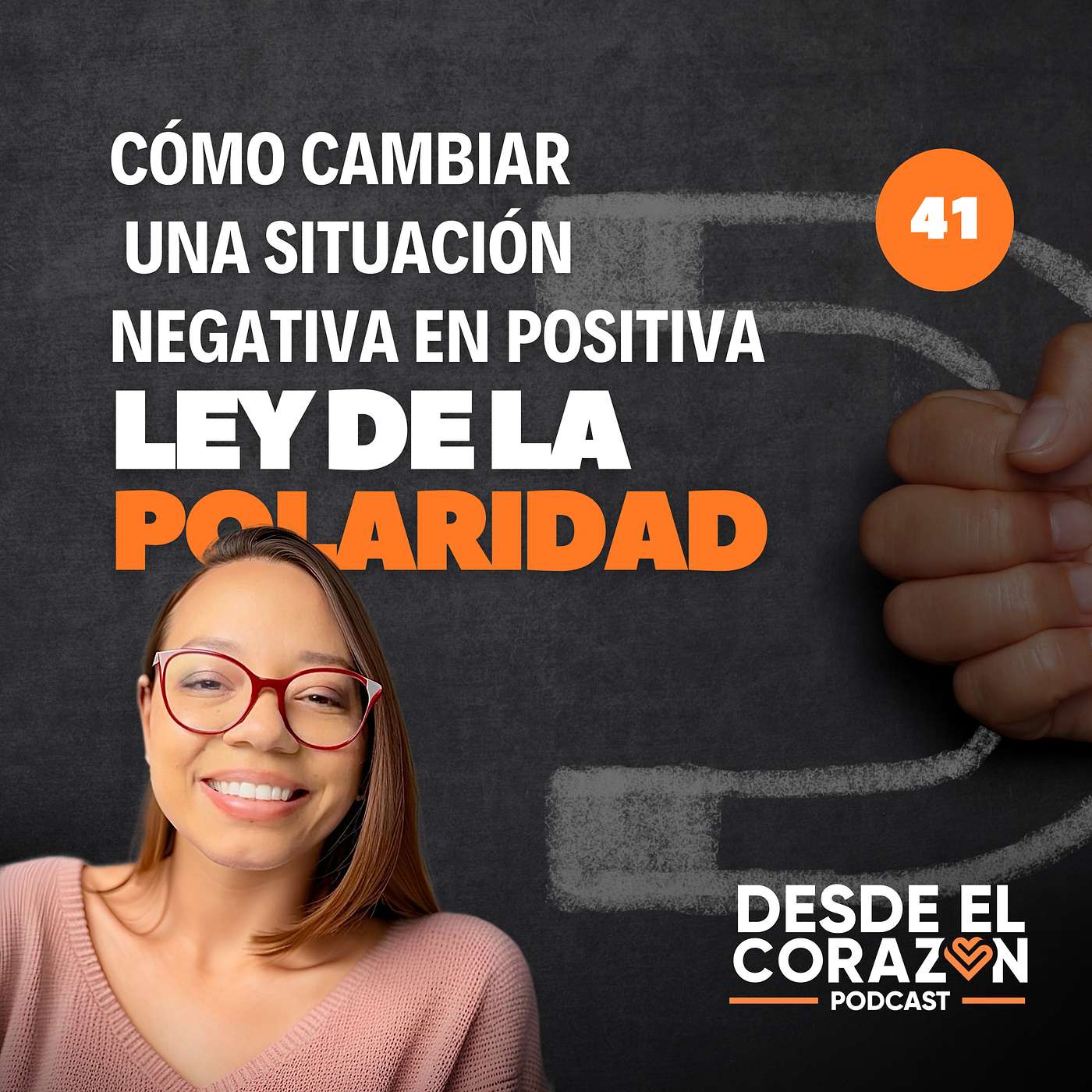 EP. 41 USA LA LEY DE POLARIDAD DE ESTA MANERA Y CAMBIA CUALQUIER SITUACIÓN episode artwork