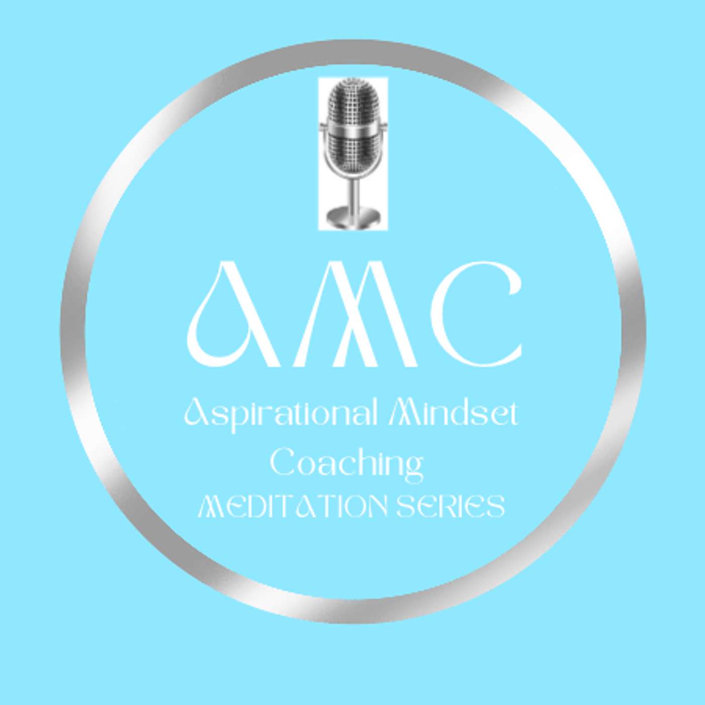Aspirational Mindset Coaching Podcast (AMC)
