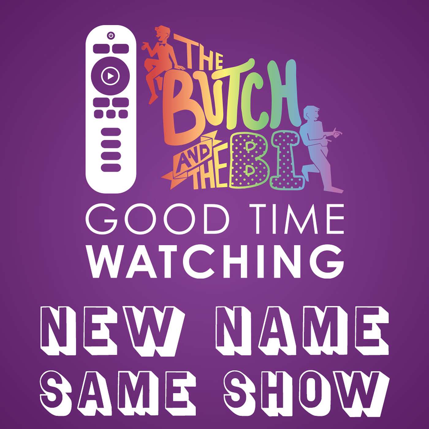 We're Changing The Name Of The Show, But Not the Show Itself
