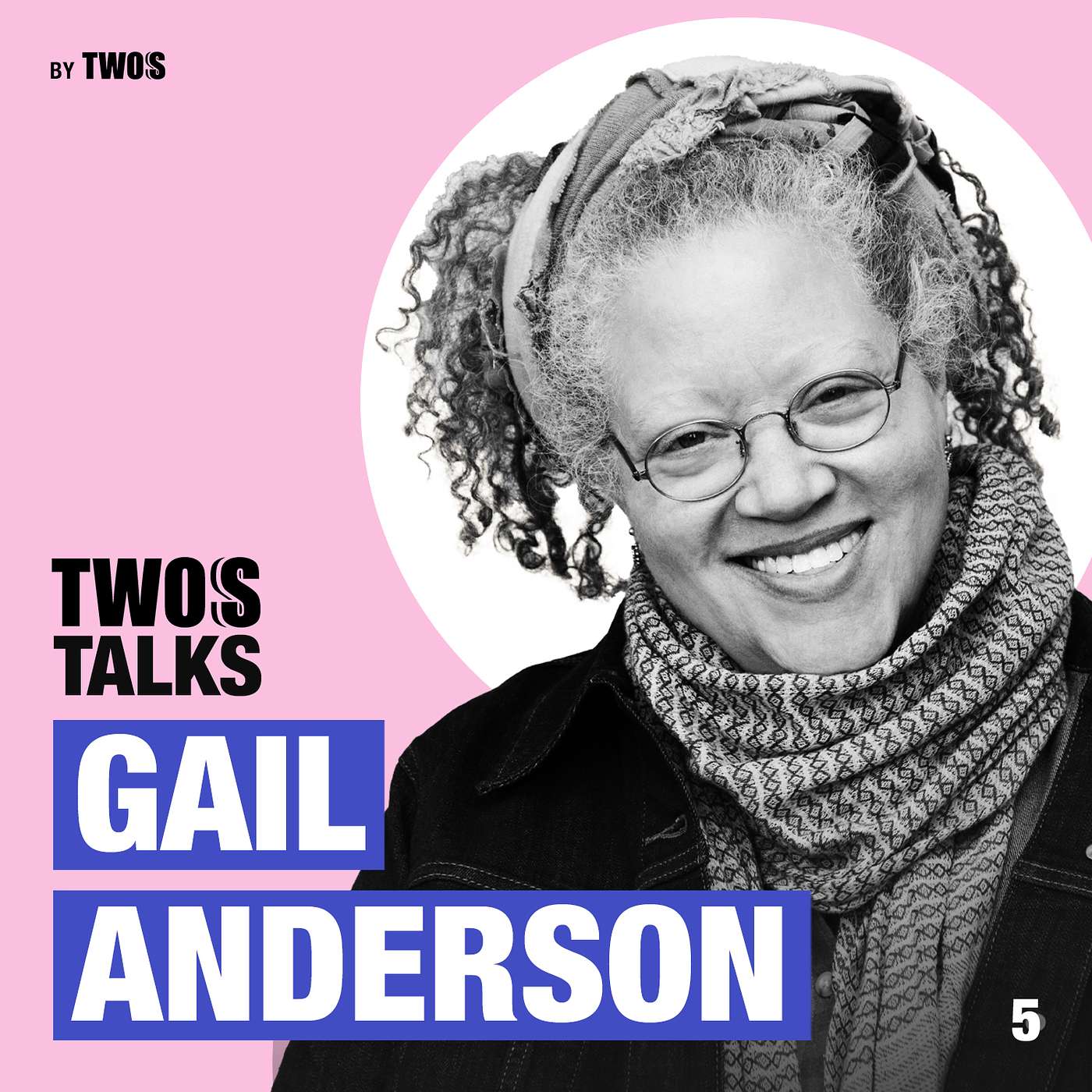 Twos Talks with Gail Anderson Twos Talks with Gail Anderson