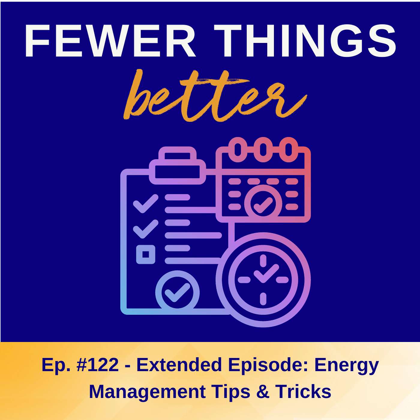 Ep. 122 - Extended Episode: Energy Management Tips & Tricks