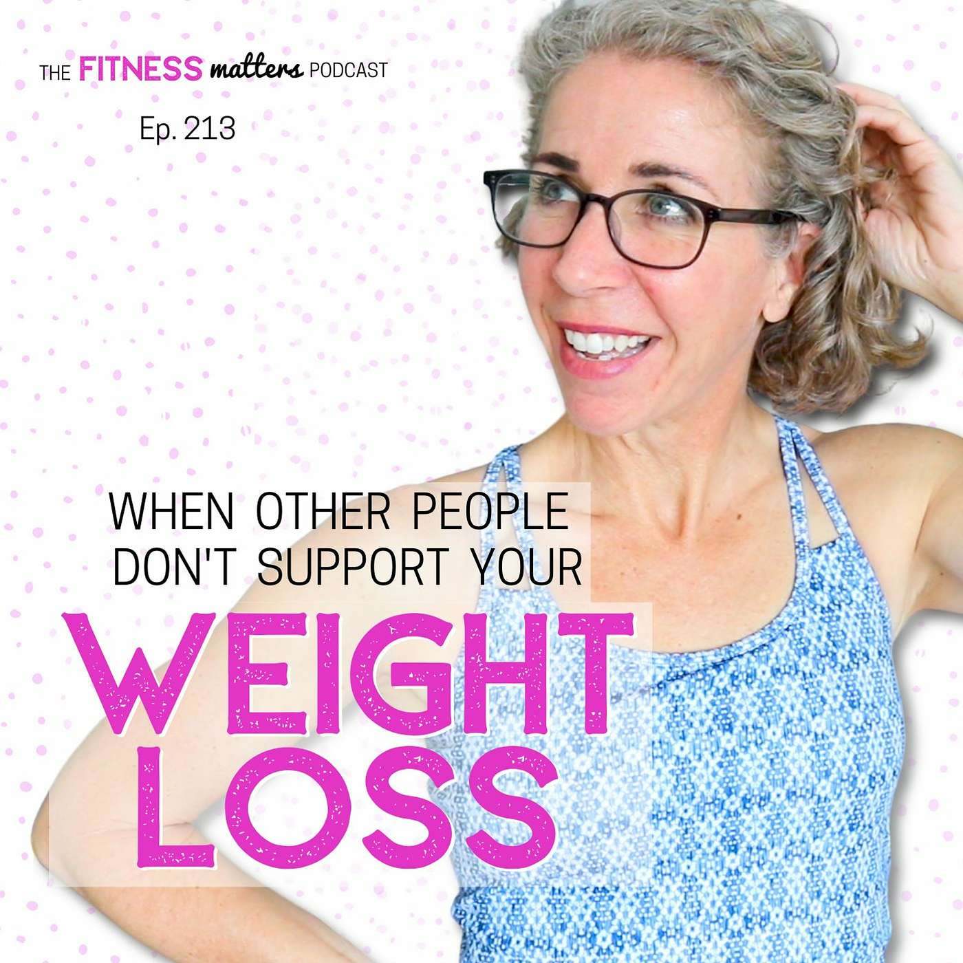 When Other People Don't Support Your WEIGHT LOSS episode artwork