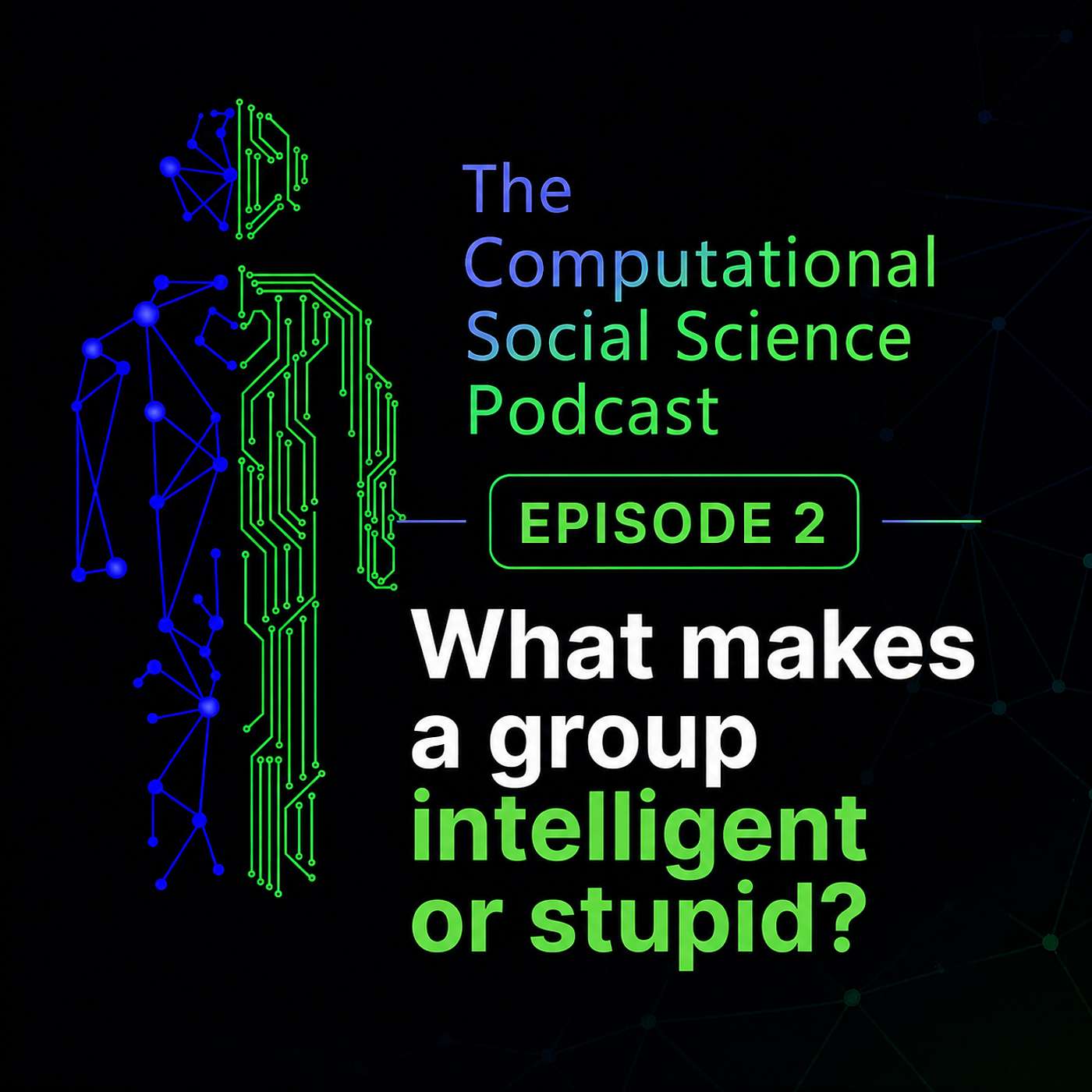 Ep 2 - What makes a group intelligent or stupid? episode artwork